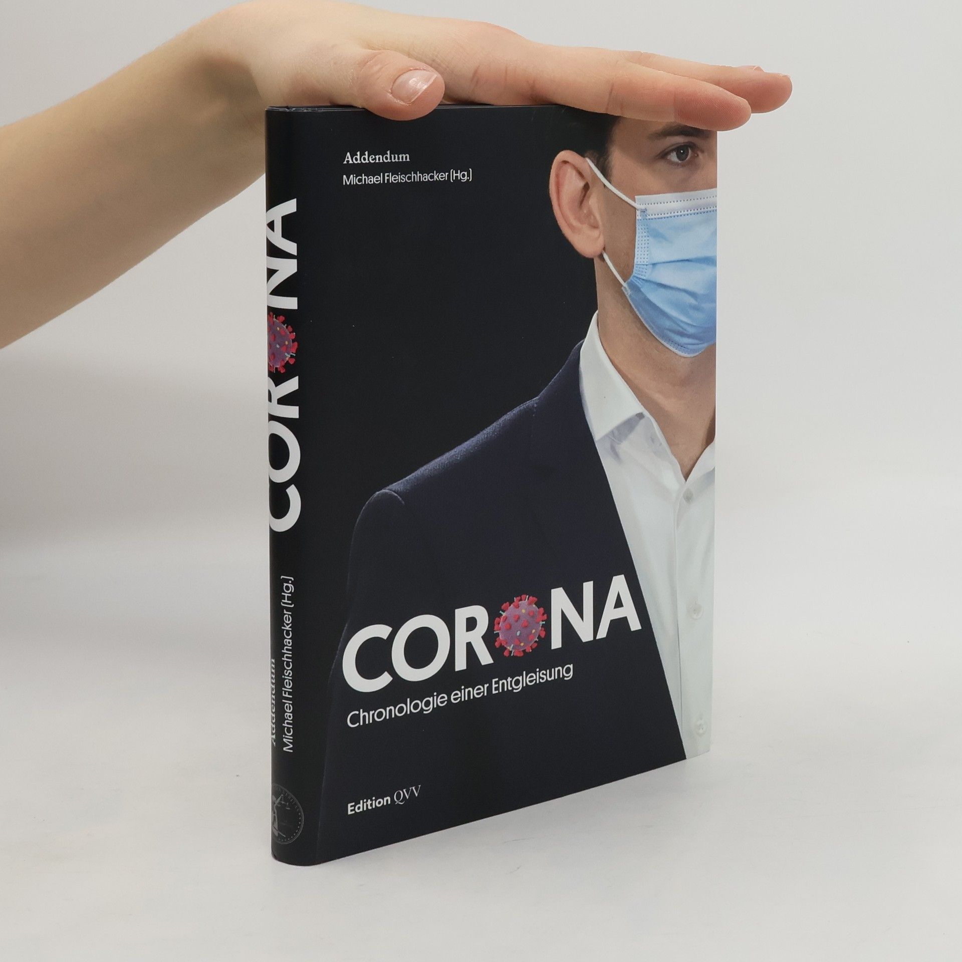 Corona. Chronologie einer Entgleisung