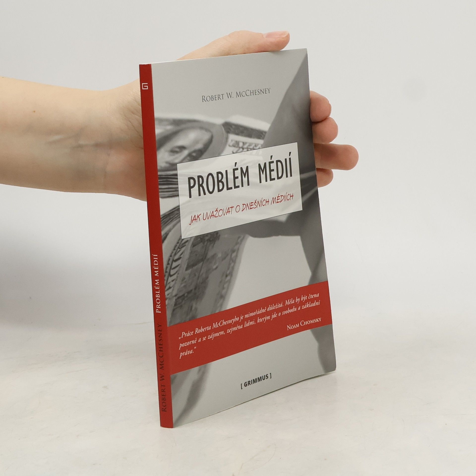Robert Waterman McChesney Problém médií : jak uvažovat o dnešních médiích