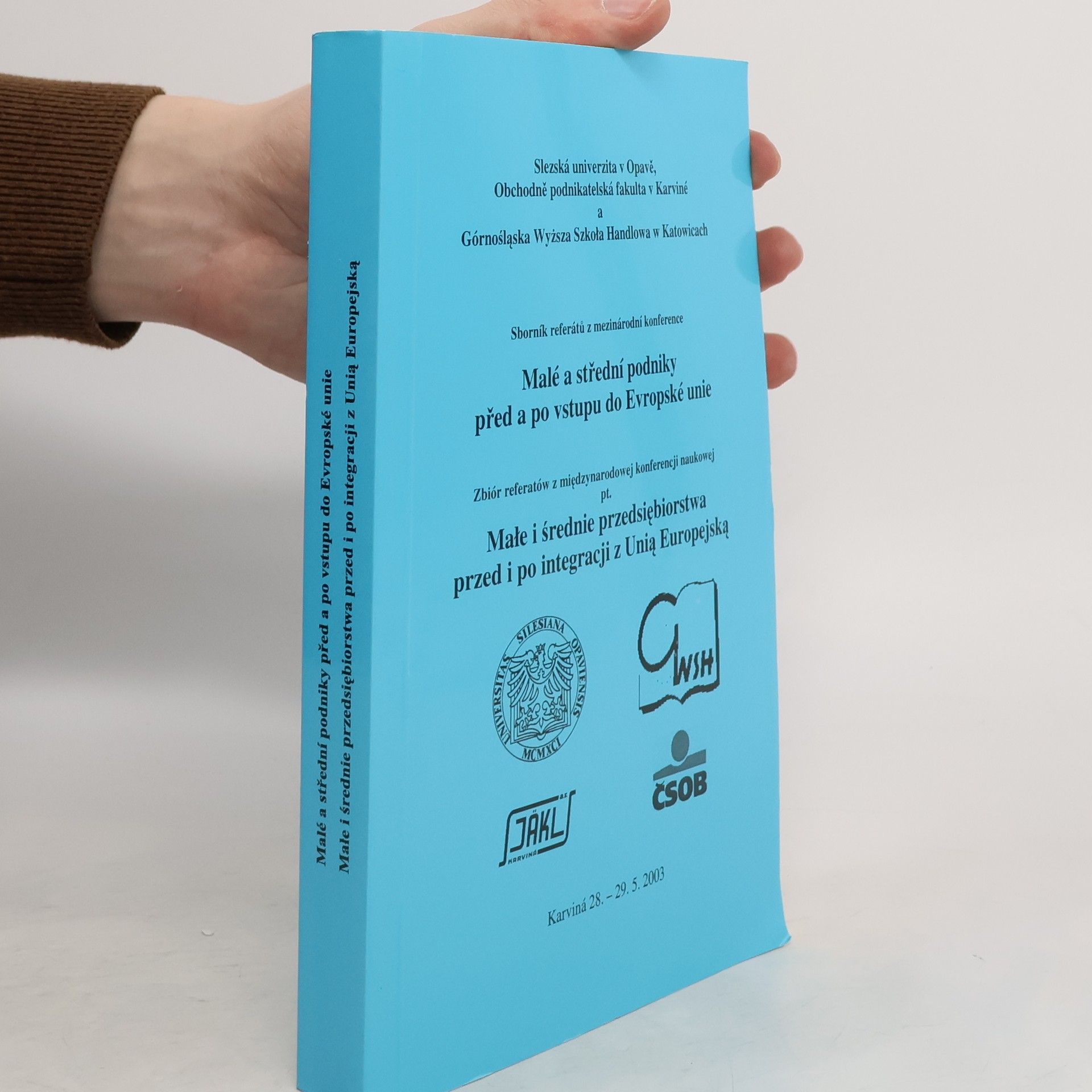 Various authors Malé a střední podniky před a po vstupu do Evropské unie = Małe i średnie przedsiębiorstwa przed i po integracji z Unią Europejską