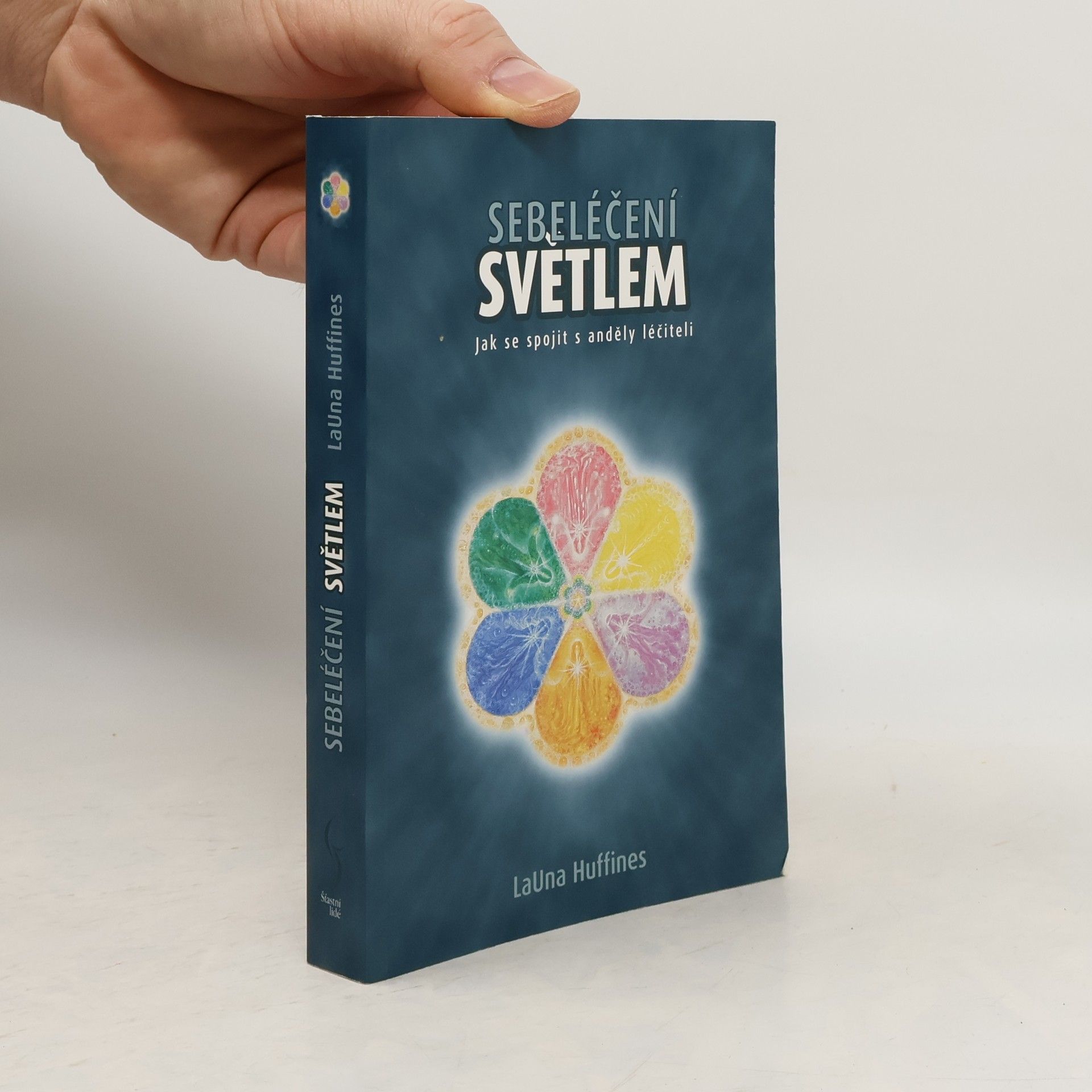 LaUna Huffines Sebeléčení světlem. jak se spojit s anděly léčiteli.