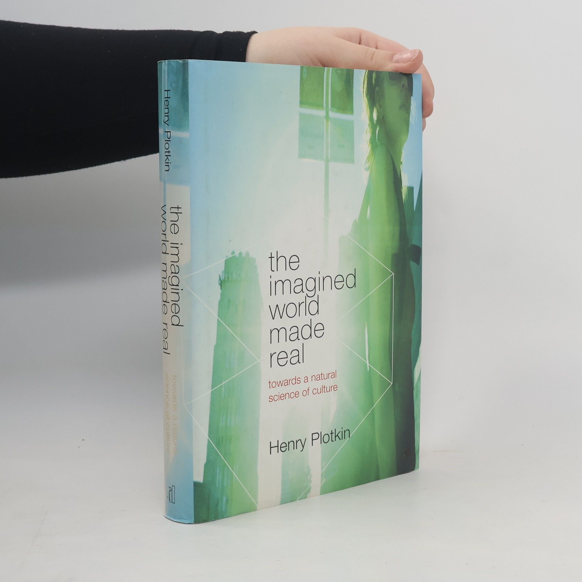 Henry C. Plotkin The Imagined World Made Real