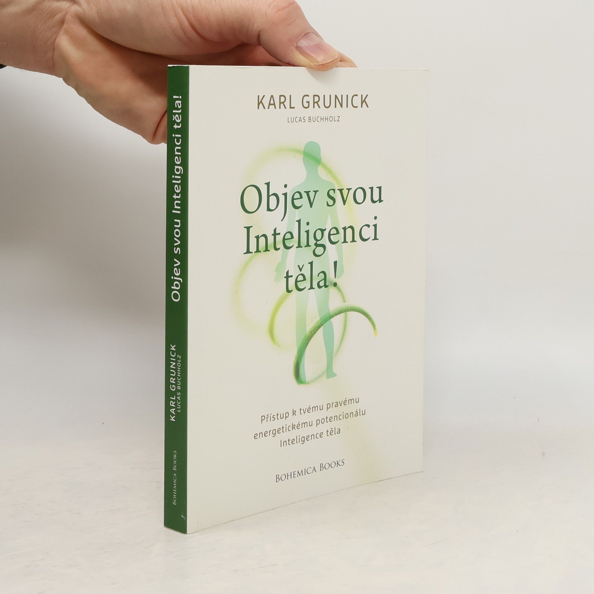 Karl Grunick Objev svou Inteligenci těla!