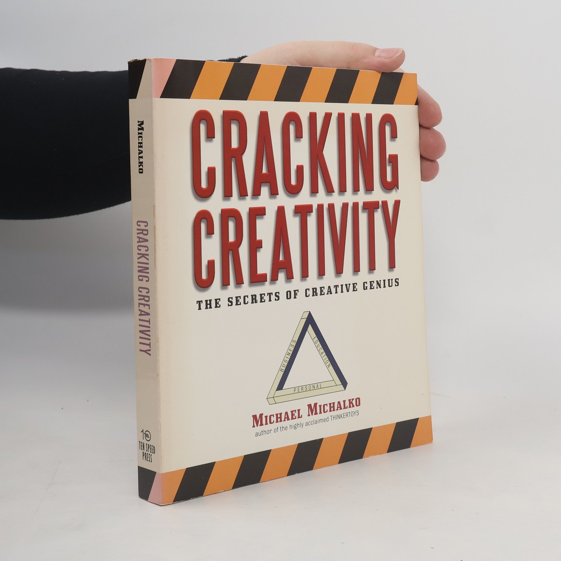 Michael Michalko Cracking creativity : the secrets of creative genius