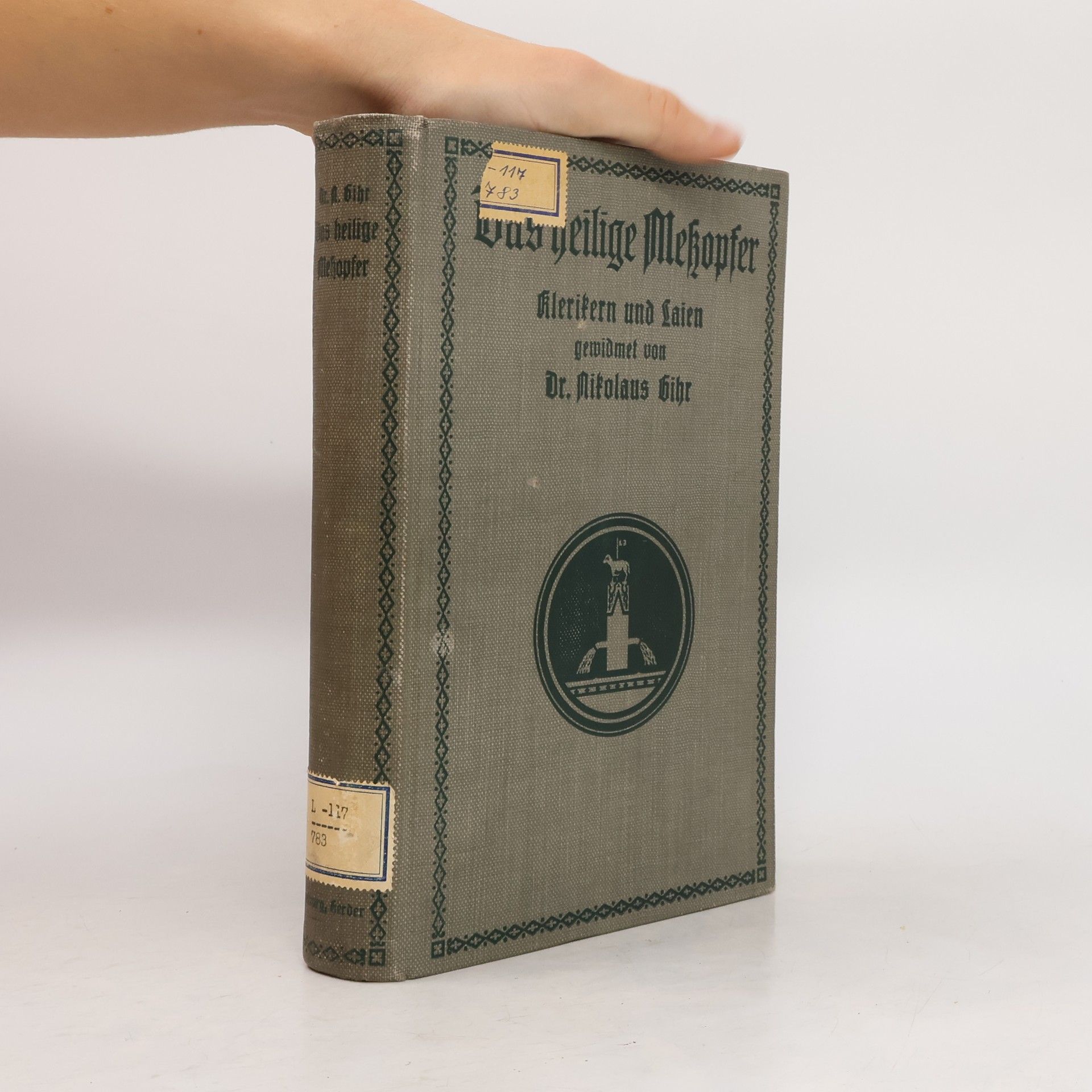 Nikolaus Gihr Das Heilige Messopfer