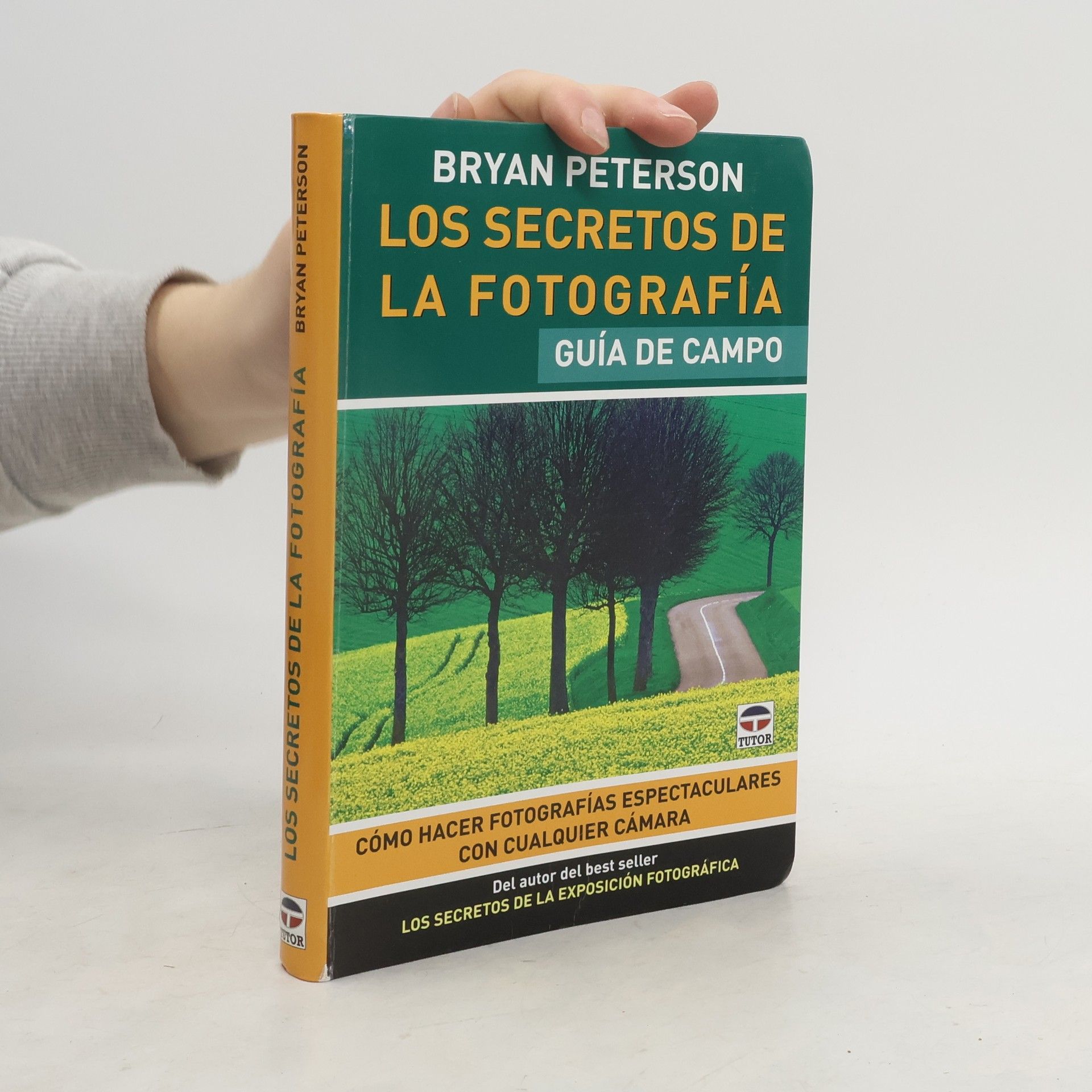 Bryan Peterson Los Secretos de la Fotografía