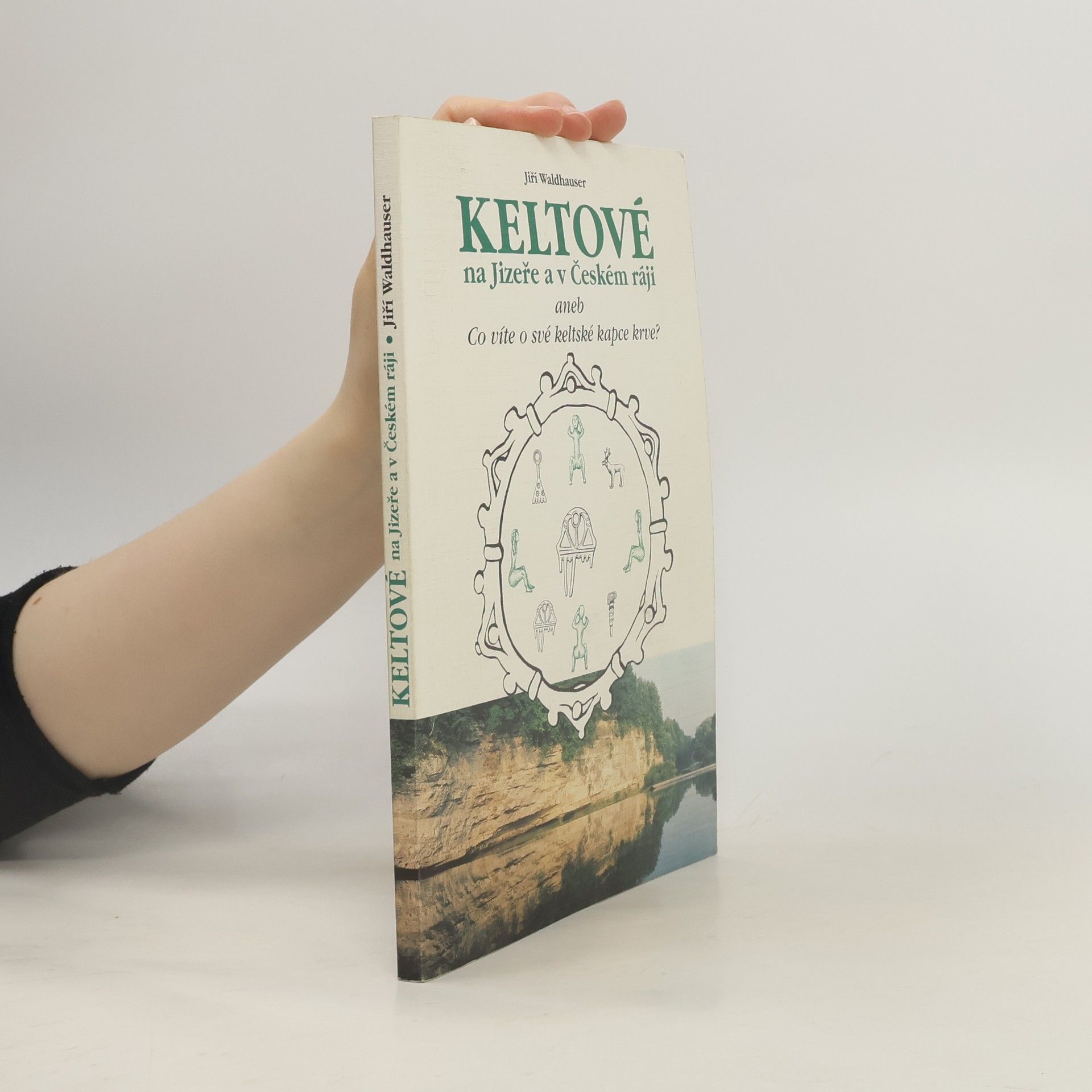 Jiří Waldhauser Keltové na Jizeře a v Českém ráji aneb co víte o své keltské kapce krve?