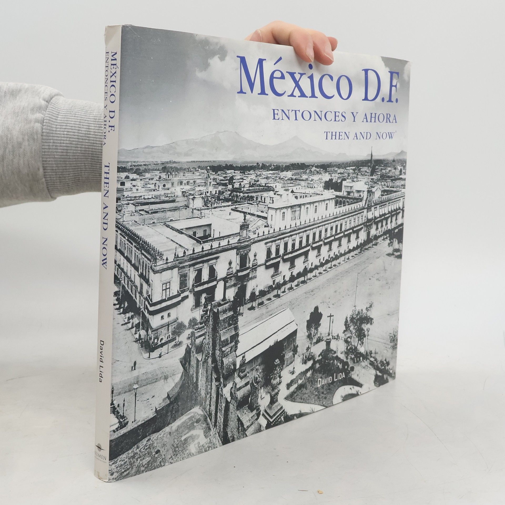 David Lida México D.F. Entonces y Ahora. Then and Now