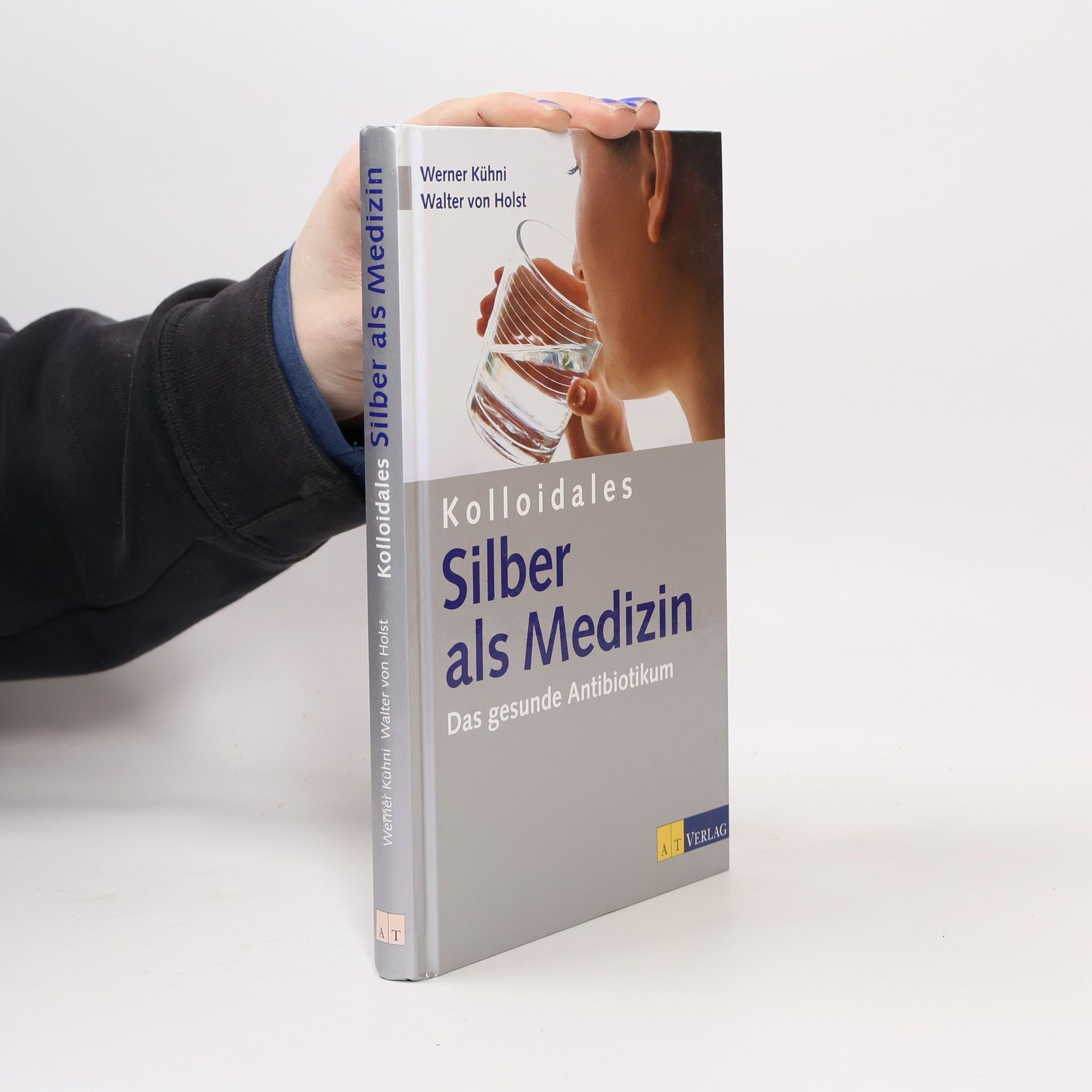 Werner Kühni Kolloidales Silber als Medizin