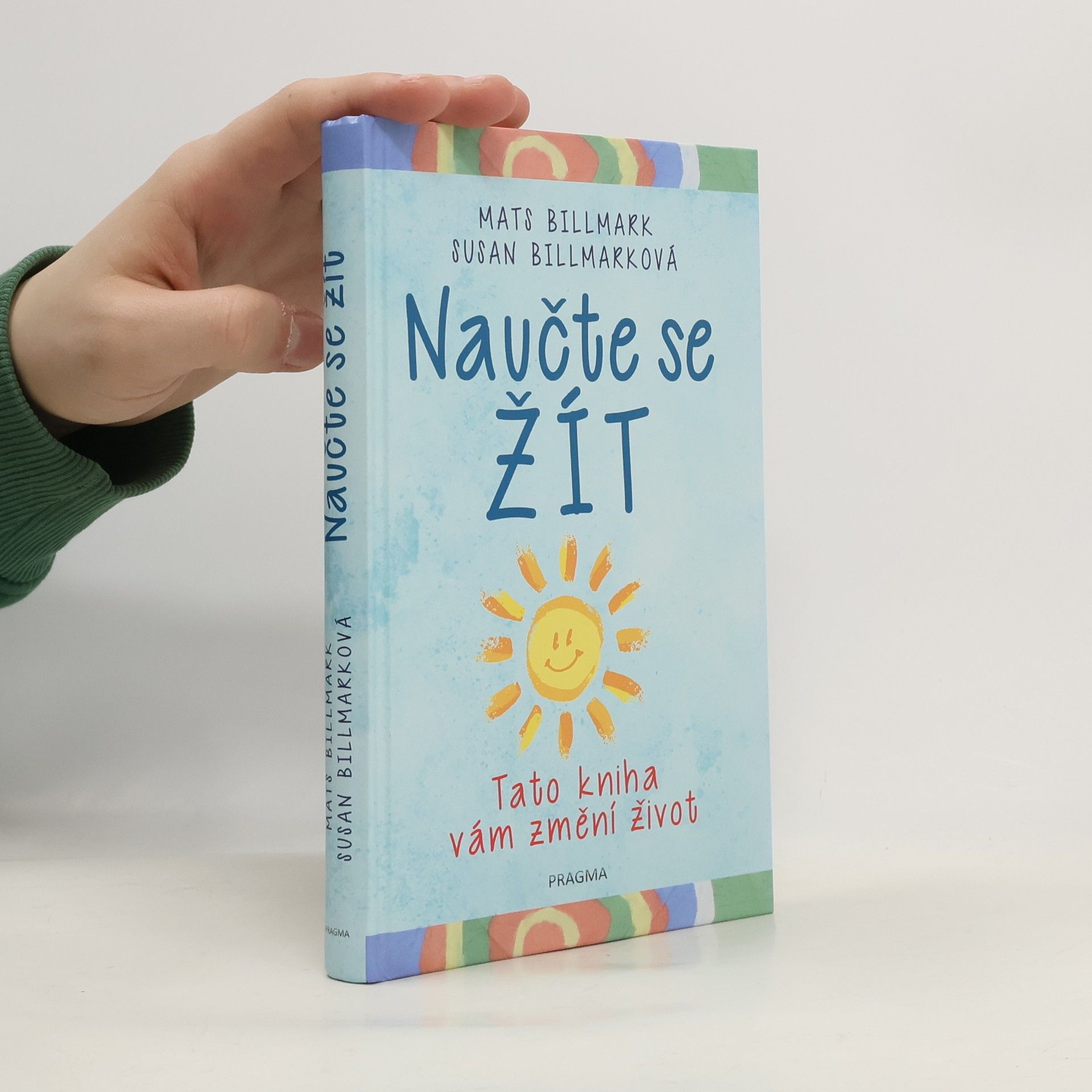 Mats Billmark Naučte se žít. Tato kniha vám změní život