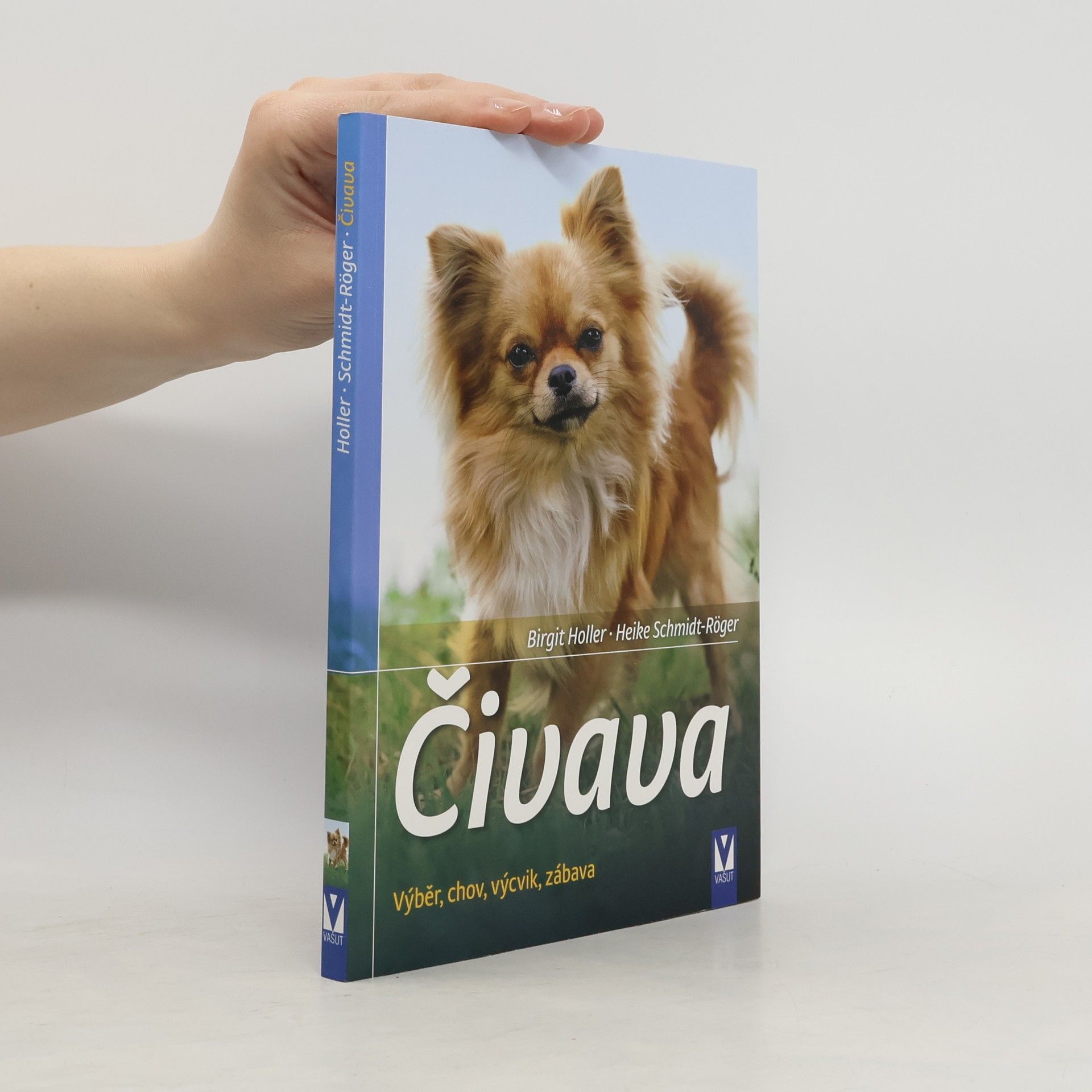 Čivava: Výběr, chov, výcvik, zábava