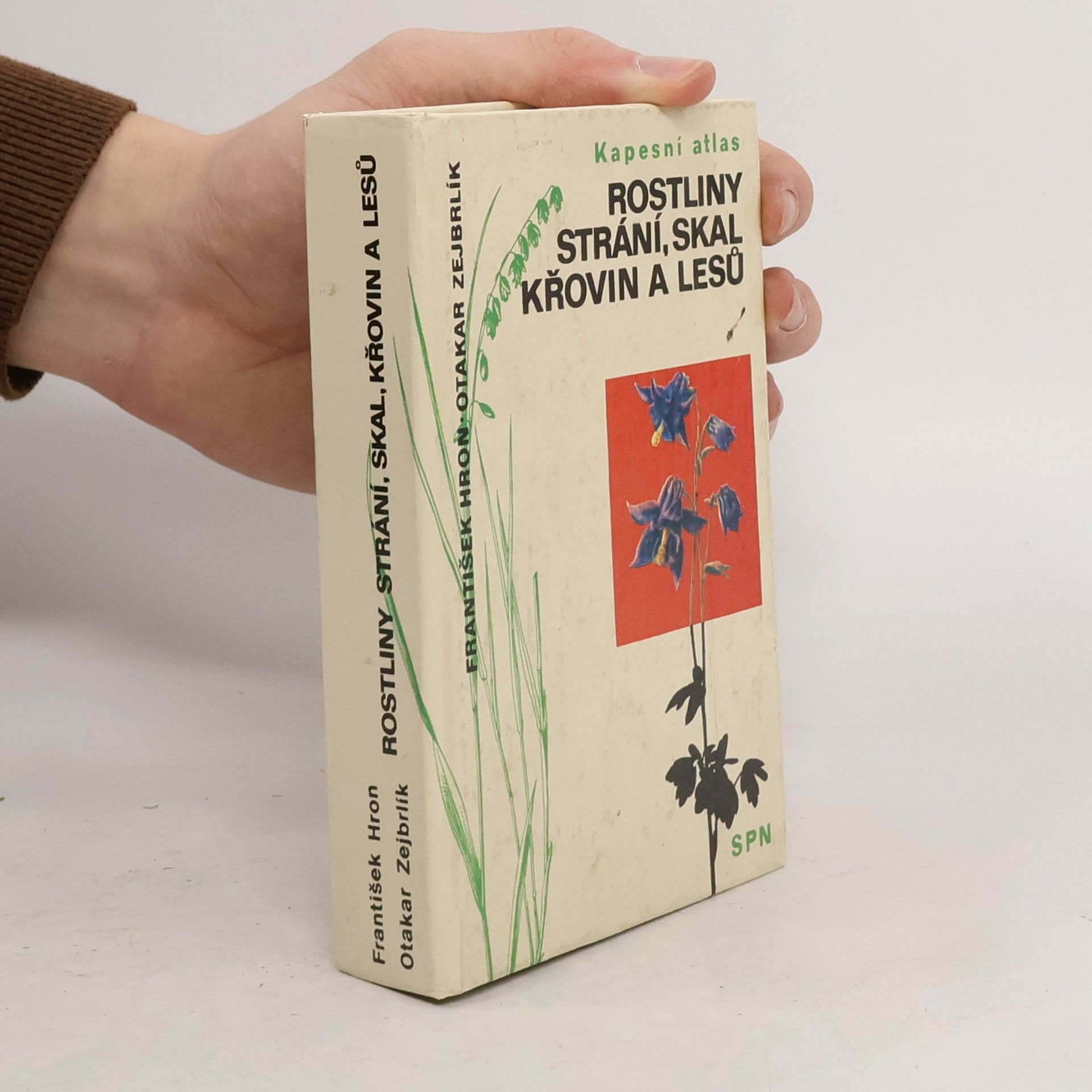 František Hron Rostliny strání, skal, křovin a lesů. Kapesní atlas