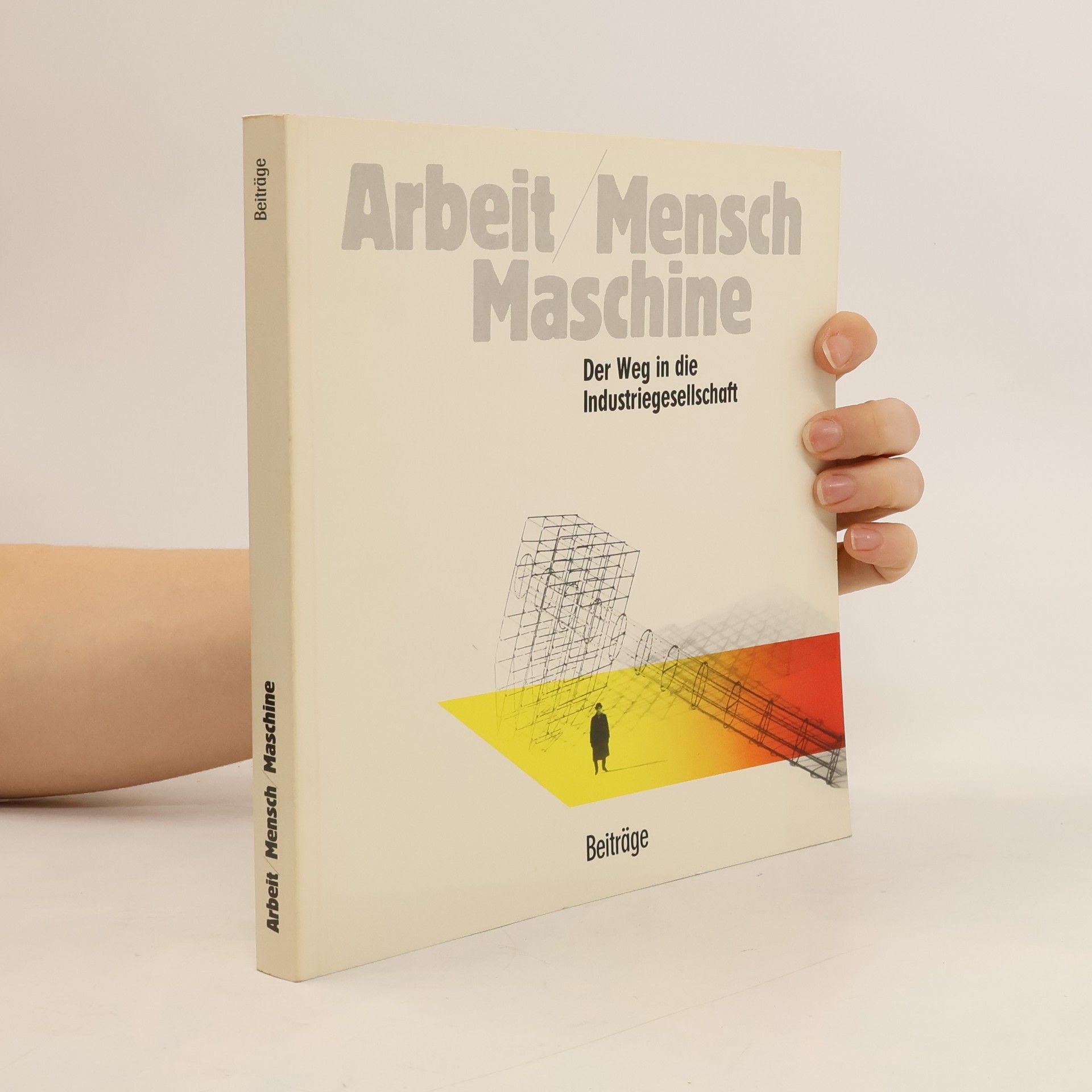 Arbeit, Mensch, Maschine