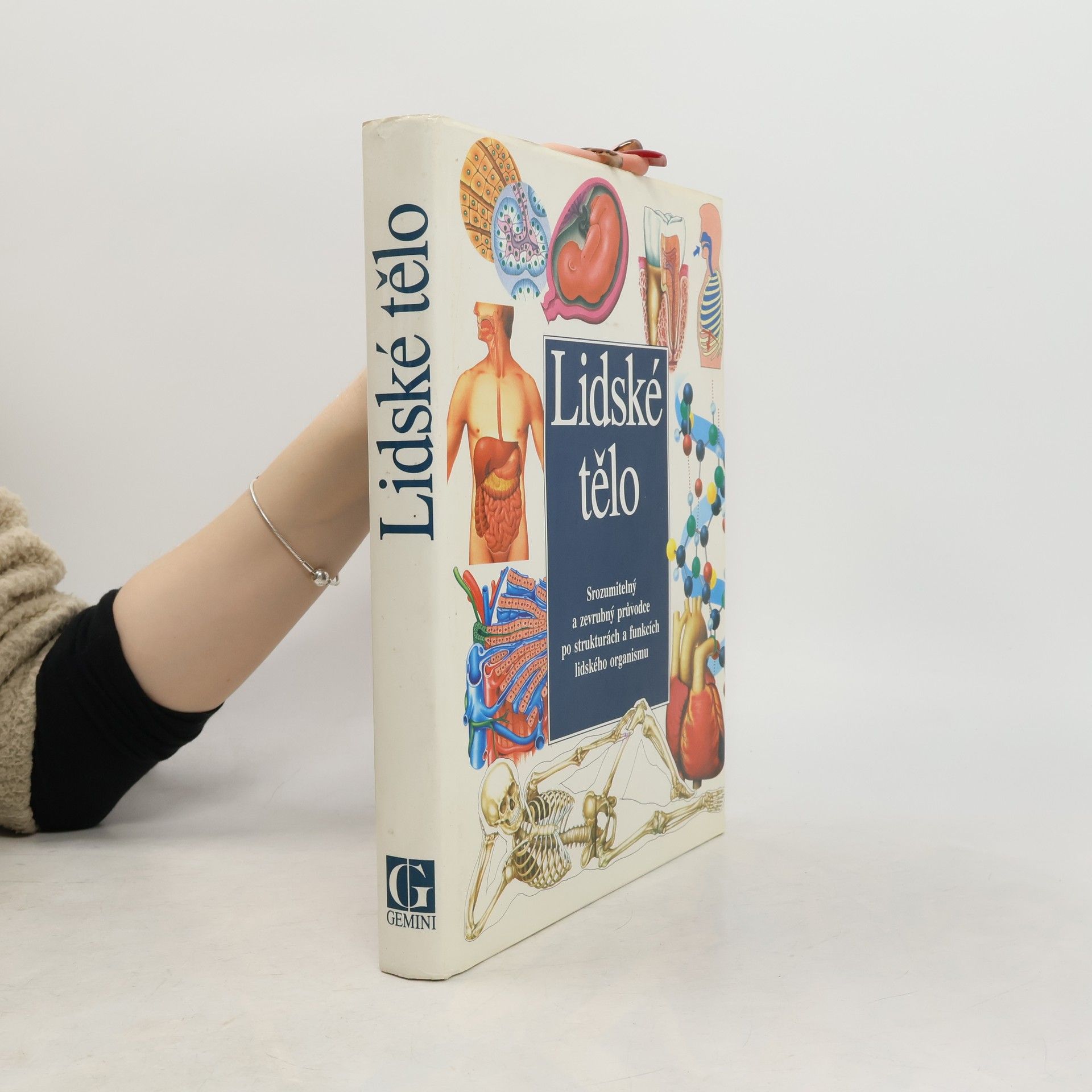 Autores varios Lidské tělo: Srozumitelný a zevrubný průvodce po strukturách a funkcích lidského organismu