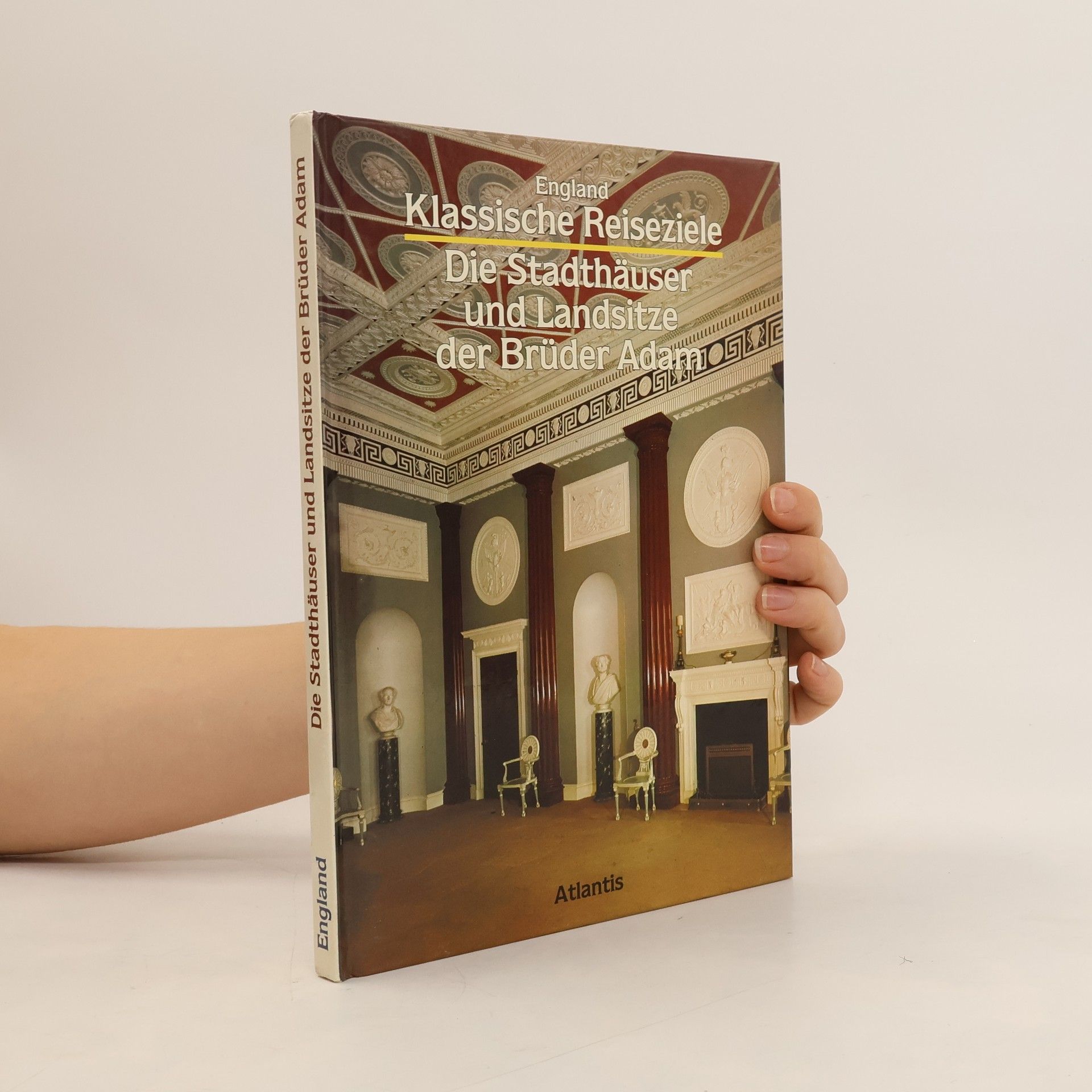 Sergia Perosa Die Stadthäuser und Landsitze der Brüder Adam