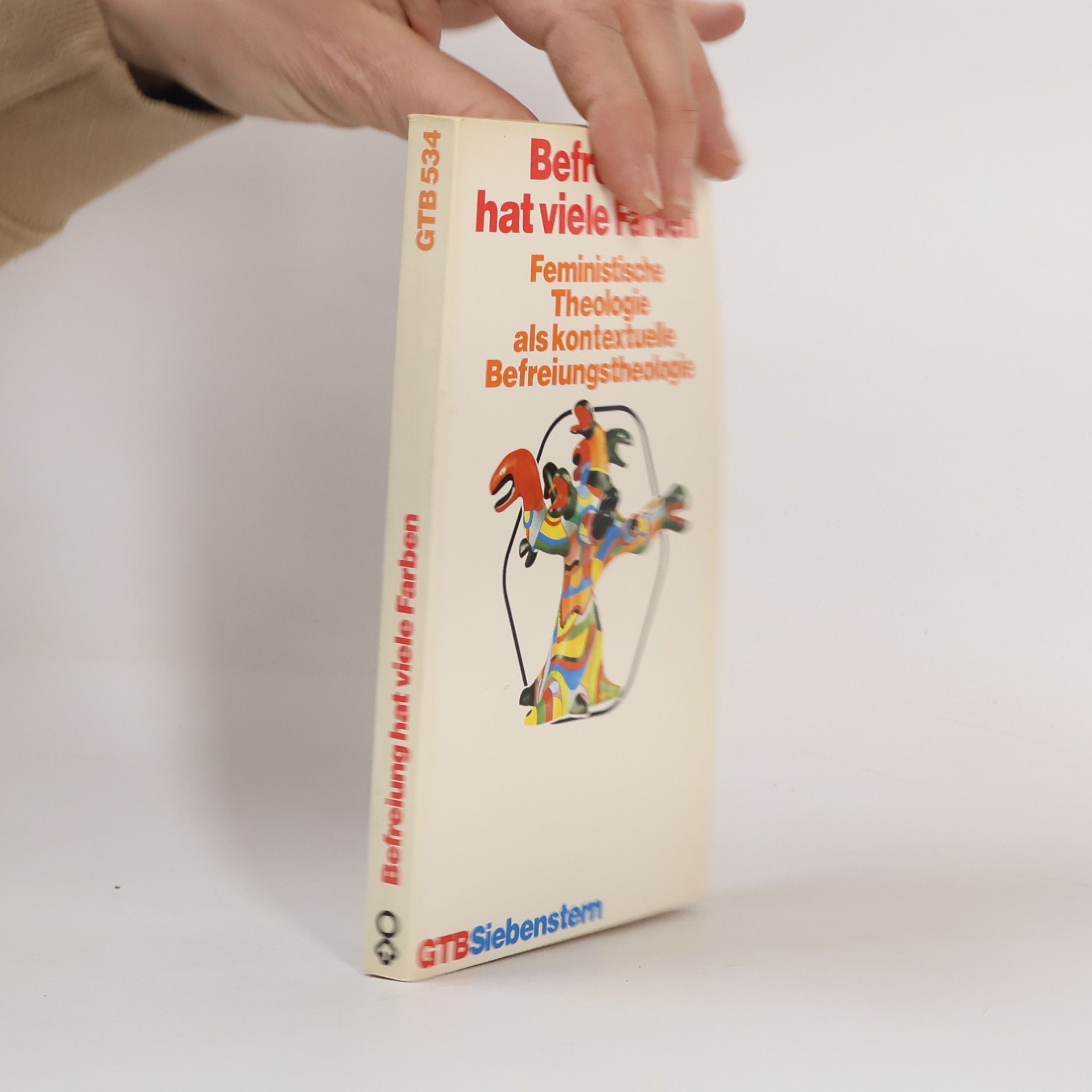 Renate Jost Gütersloher Taschenbücher/Siebenstern: Befreiung hat viele Farben