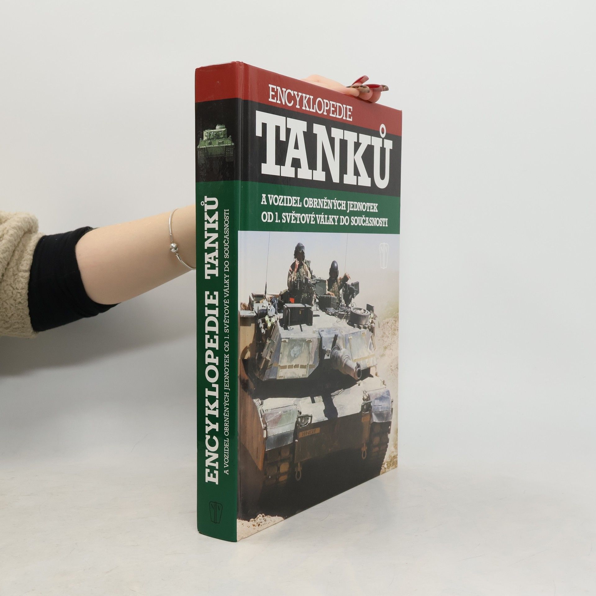 Various authors Encyklopedie tanků a vozidel obrněných jednotek od 1. světové války do současnosti