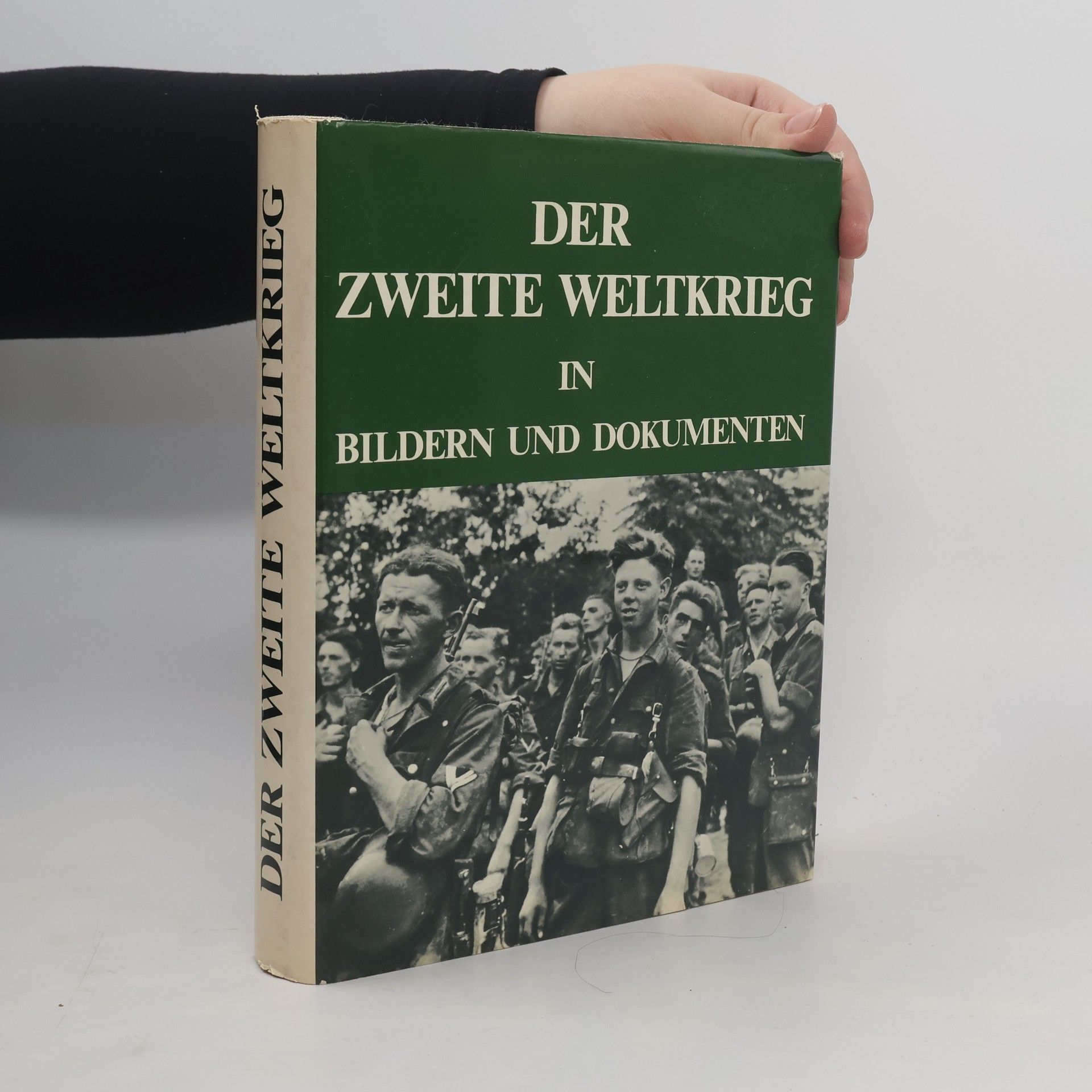 Hans-Adolf Jacobsen Der Zweite Weltkrieg in Bildern und Dokumenten