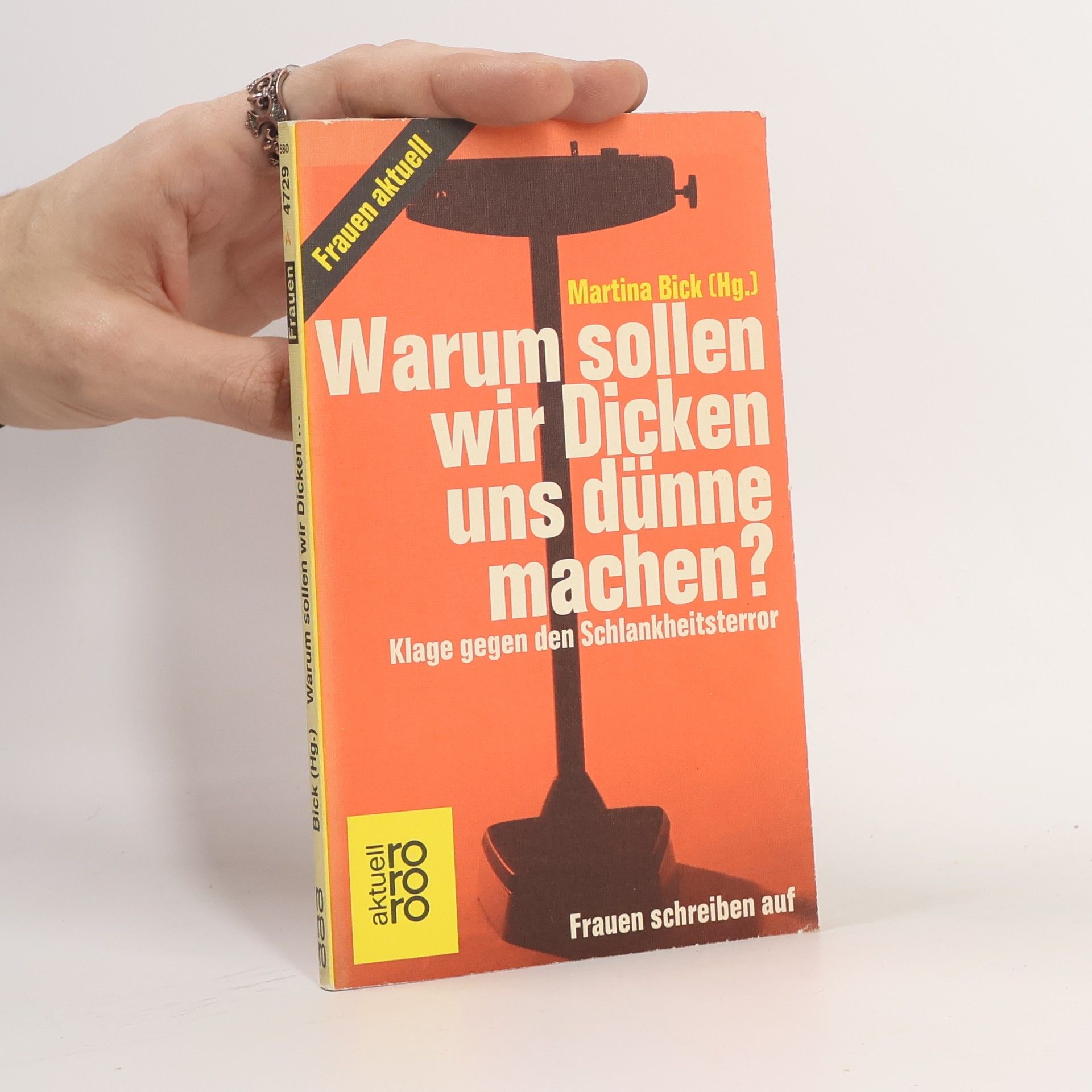 Martina Bick Warum sollen wir Dicken uns dünne machen?