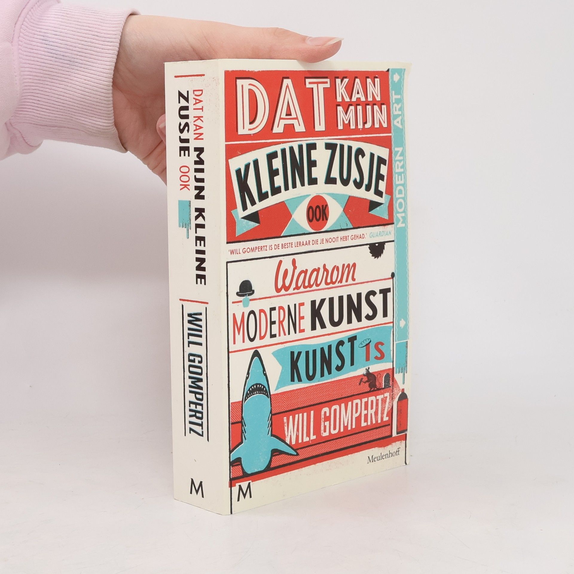 Will Gompertz Dat kan mijn kleine zusje ook