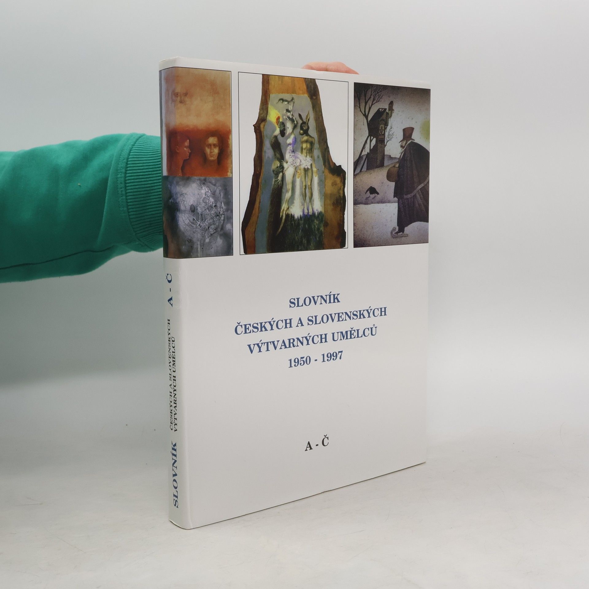 Kolektiv autorů Slovník českých a slovenských výtvarných umělců 1950-1997 A-Č
