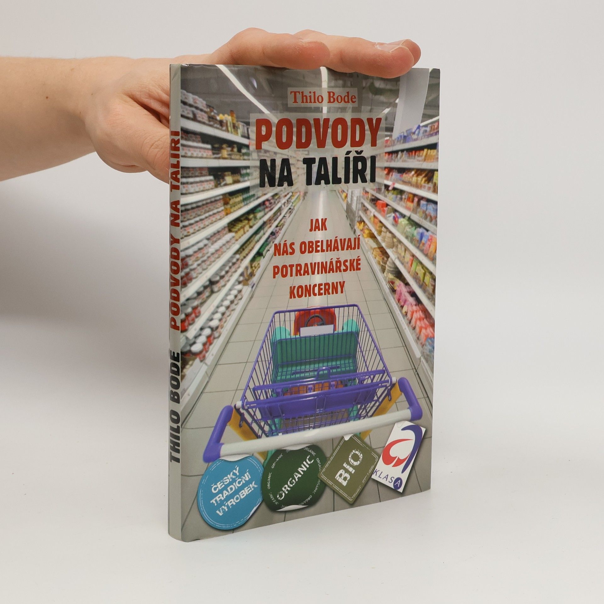 Thilo Bode Podvody na talíři. Jak nás obelhávají potravinářské koncerny