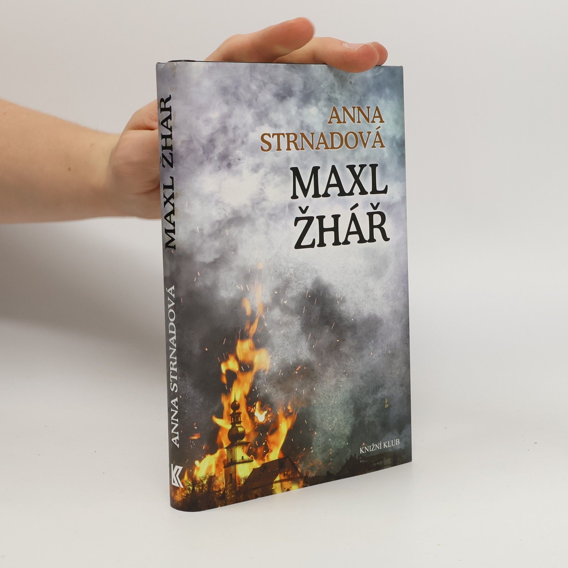 Anna Strnadová Maxl žhář