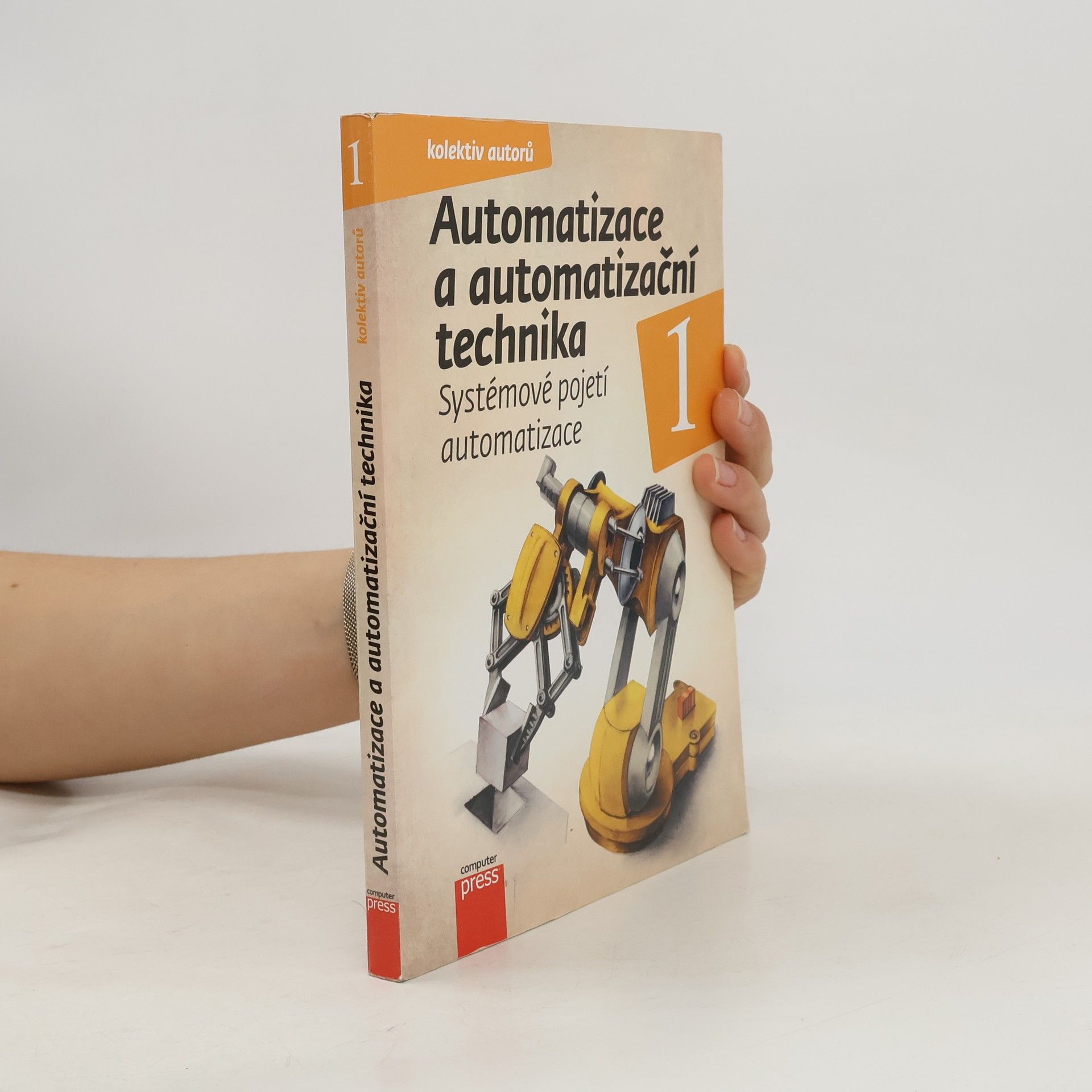 Kolektiv autorů Automatizace a automatizační technika 1 : systémové pojetí automatizace