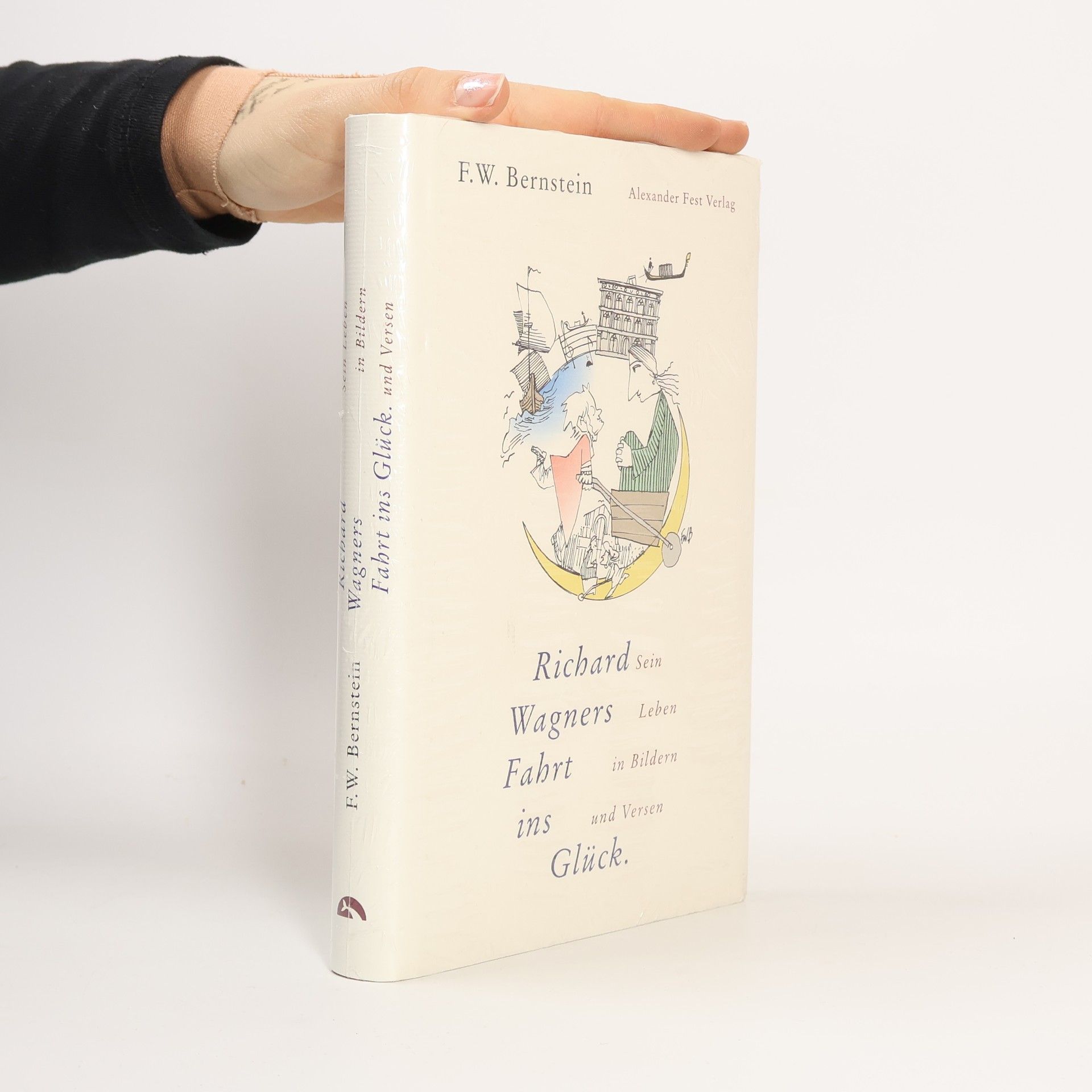 F. W. Bernstein Richard Wagners Fahrt ins Glück