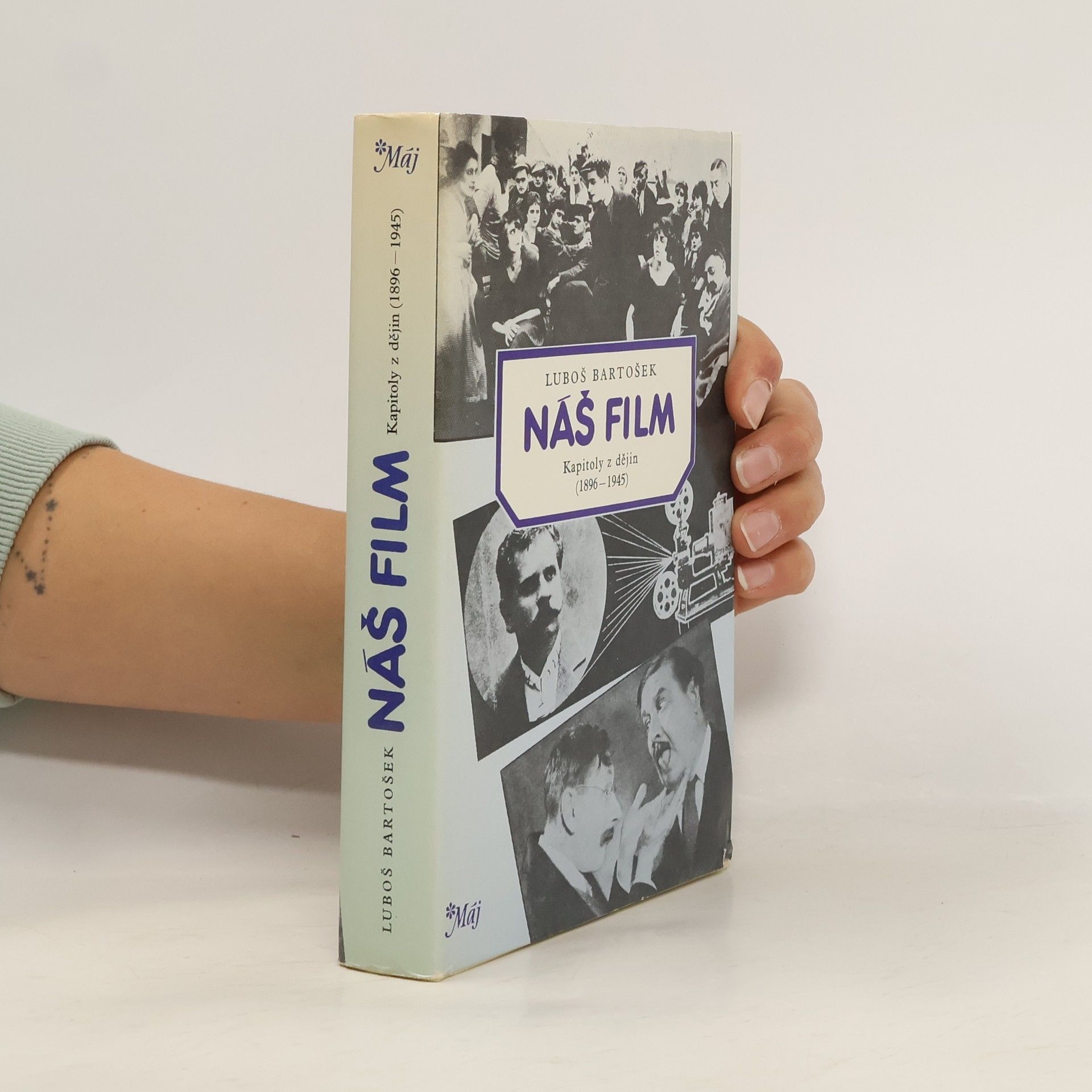 Luboš Bartošek Náš film. Kapitoly z dějiny 1896-1945