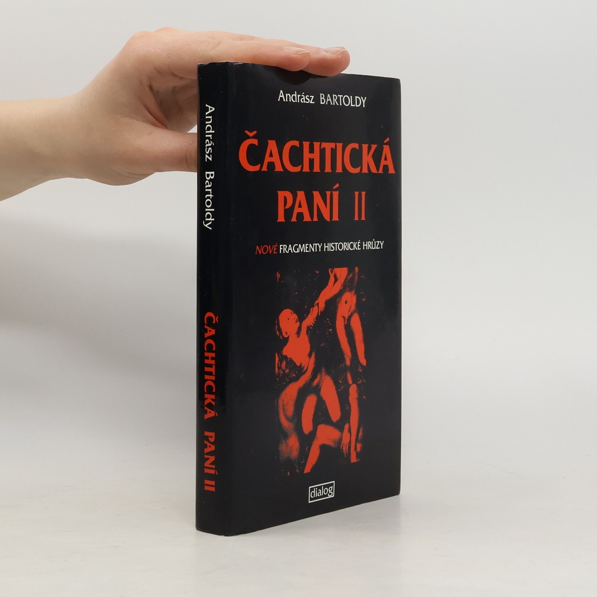 Andrej Štiavnický Čachtická paní ve vězení a na svobodě. 2. díl