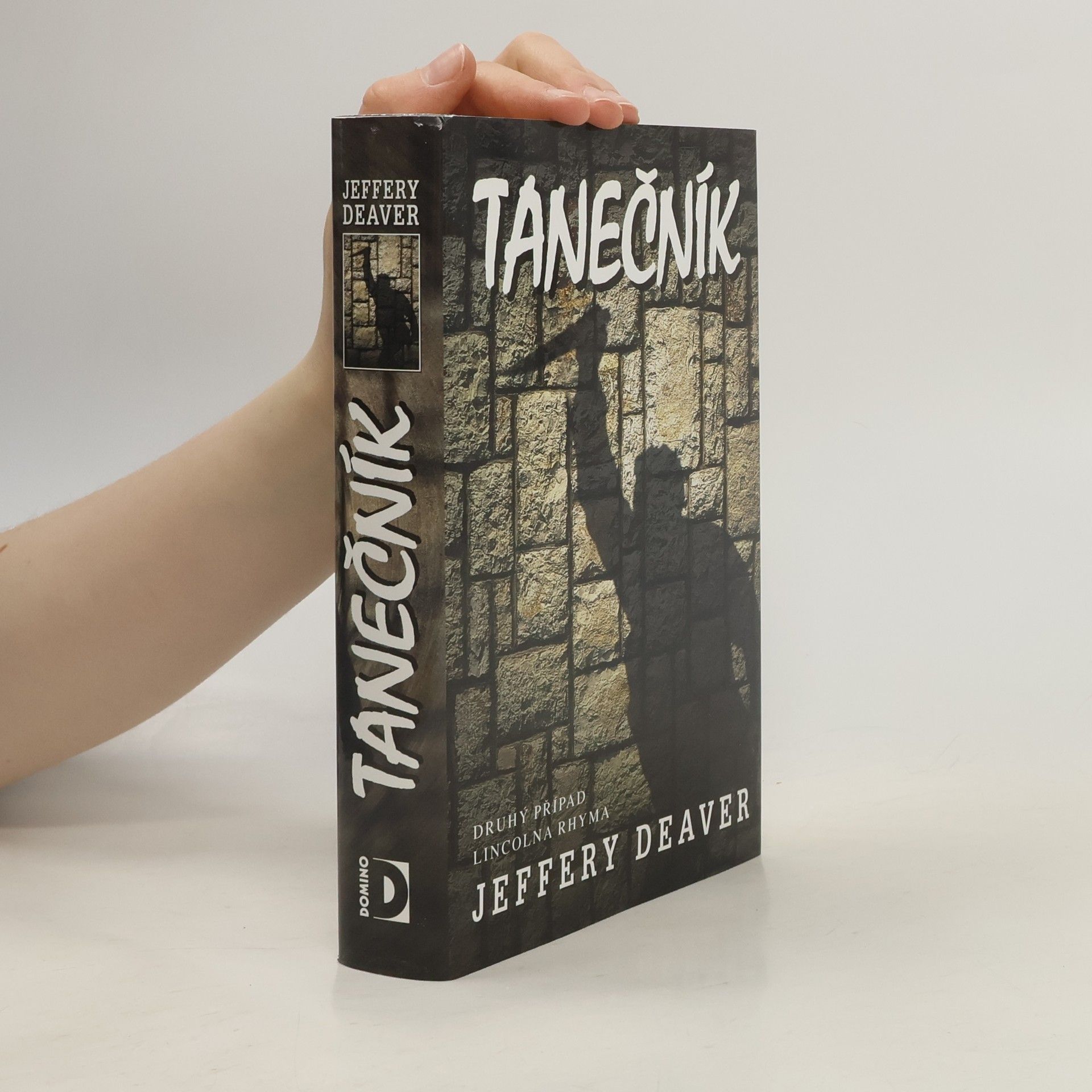 Jeffery Deaver Tanečník : [druhý případ Lincolna Rhyma]
