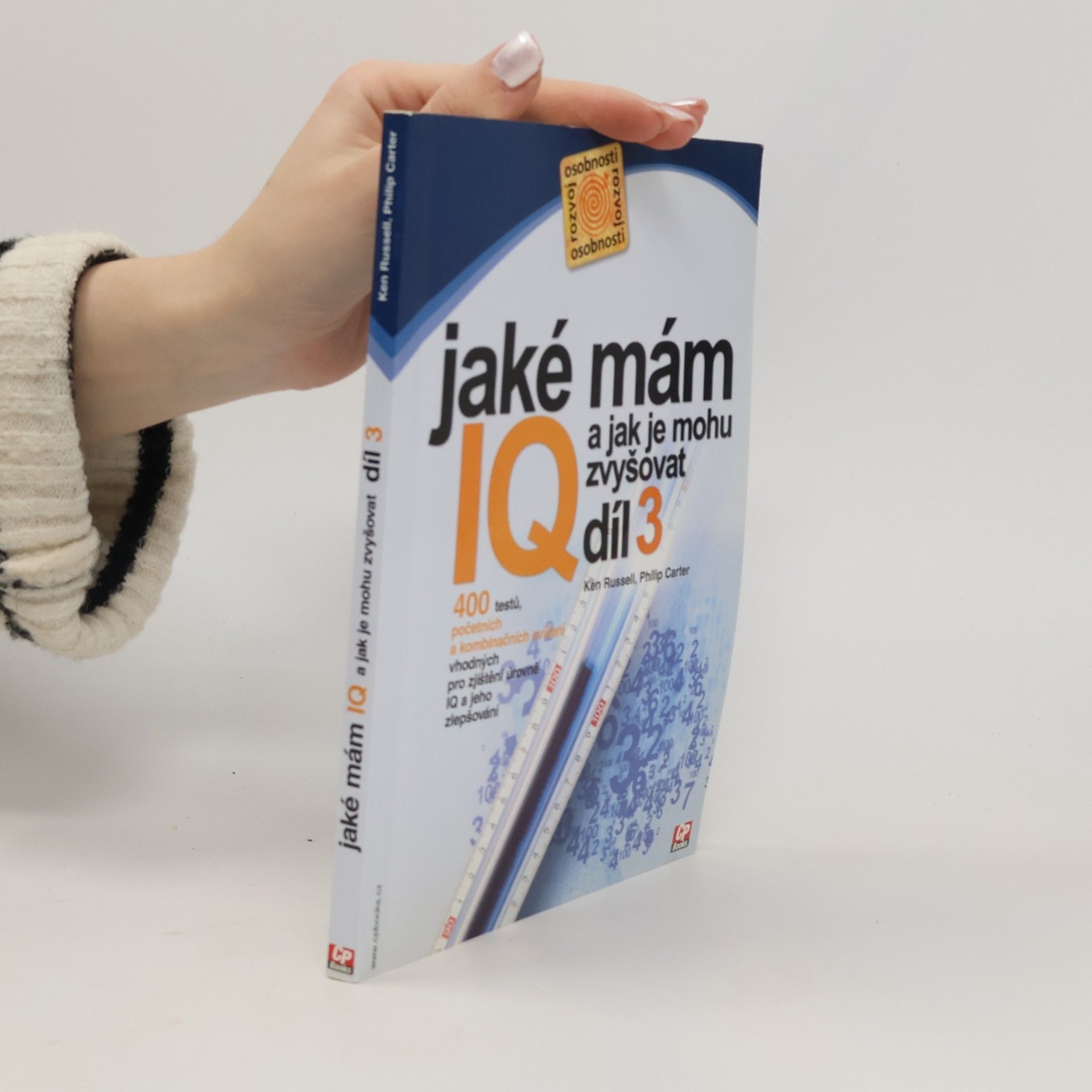 Kenneth A. Russell Jaké mám IQ? A jak je mohu zvyšovat? 3. díl