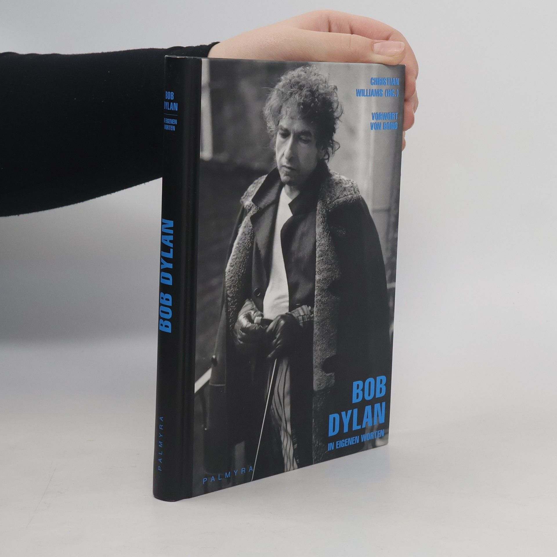 Bob Dylan Bob Dylan in eigenen Worten