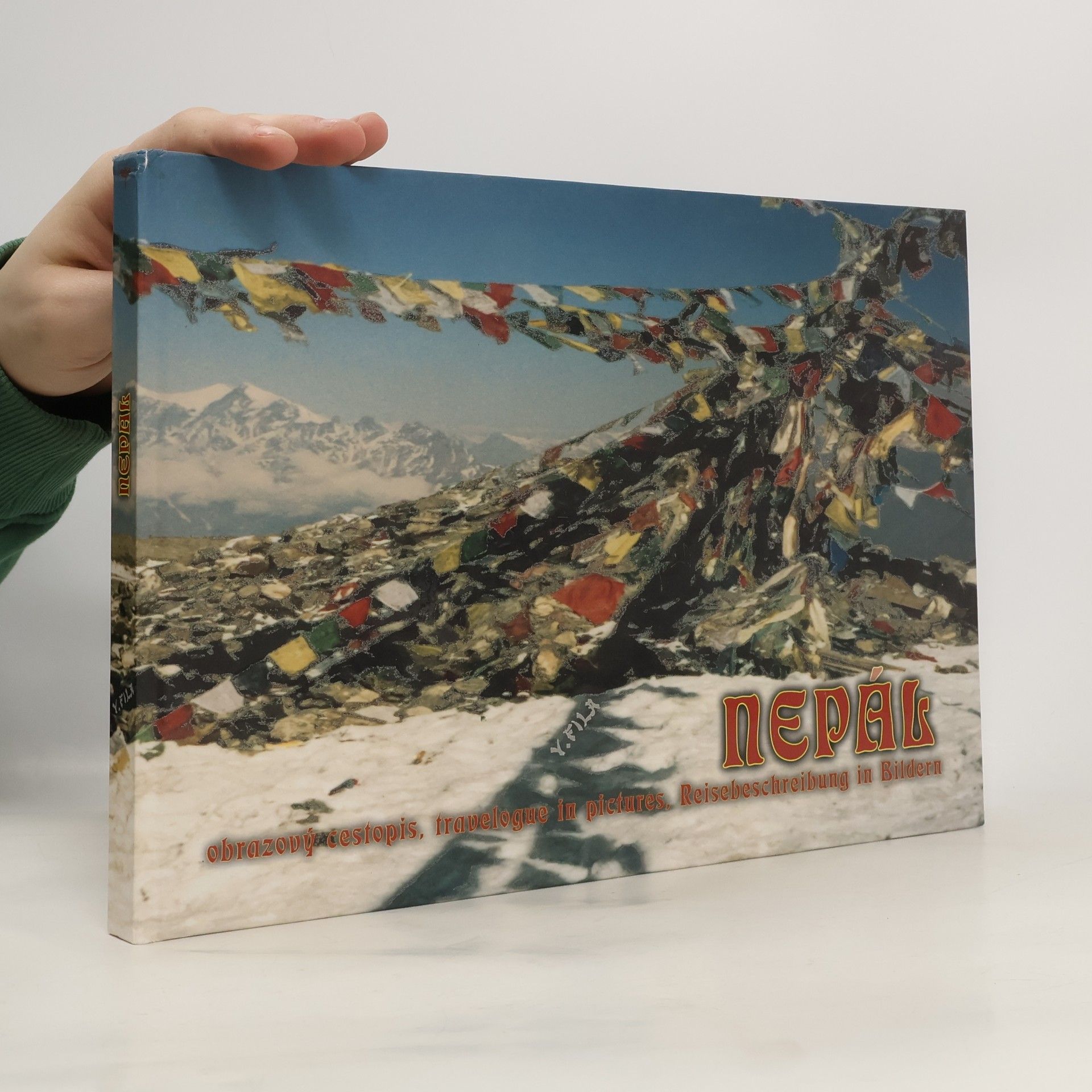 Nepál. Obrazový cestopis. Nepal. Travelegue in pictures. Nepal. Reisebeschreibung in Bildern