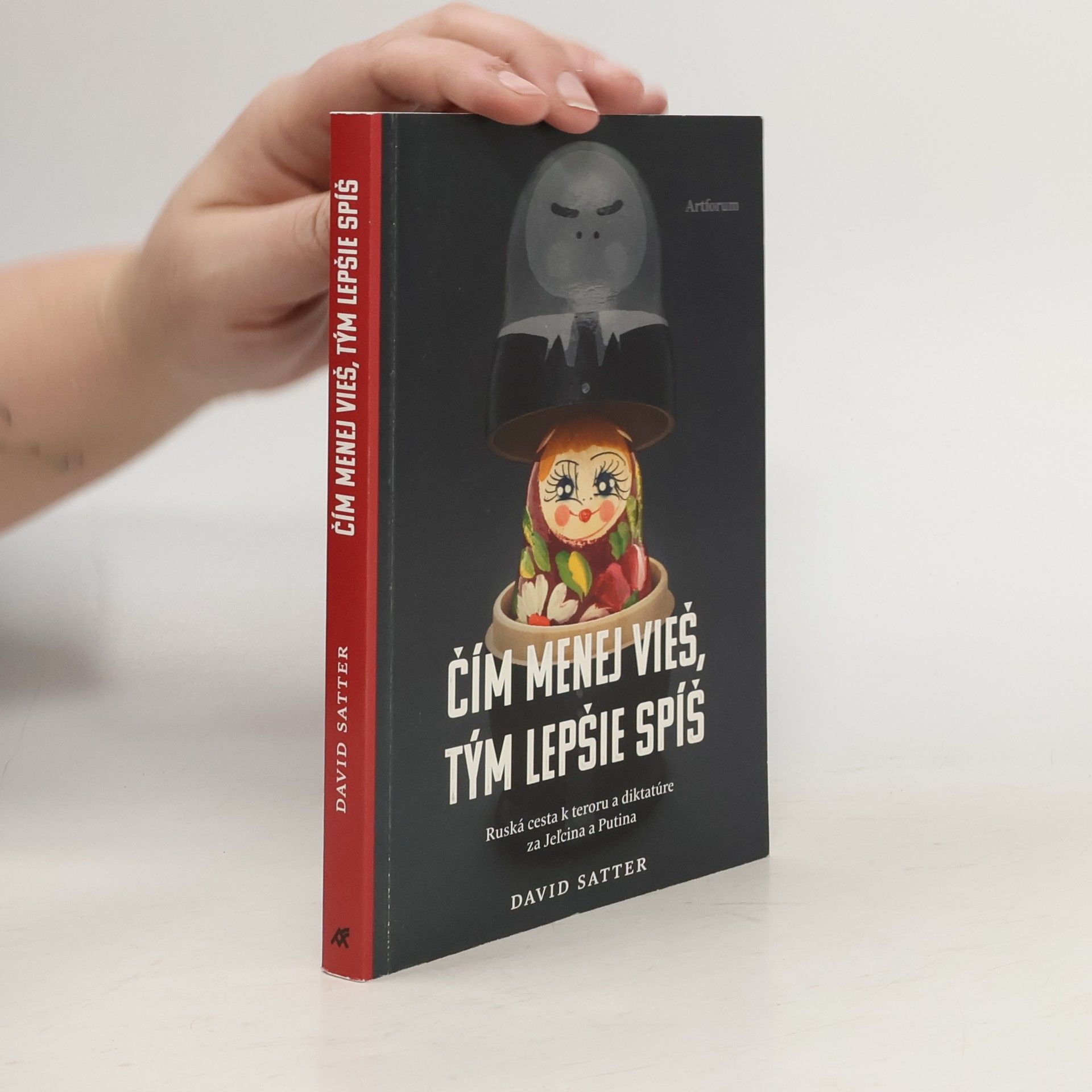 David Satter Čím menej vieš, tým lepšie spíš: Ruská cesta k teroru a diktatúre za Jeľcina a Putina