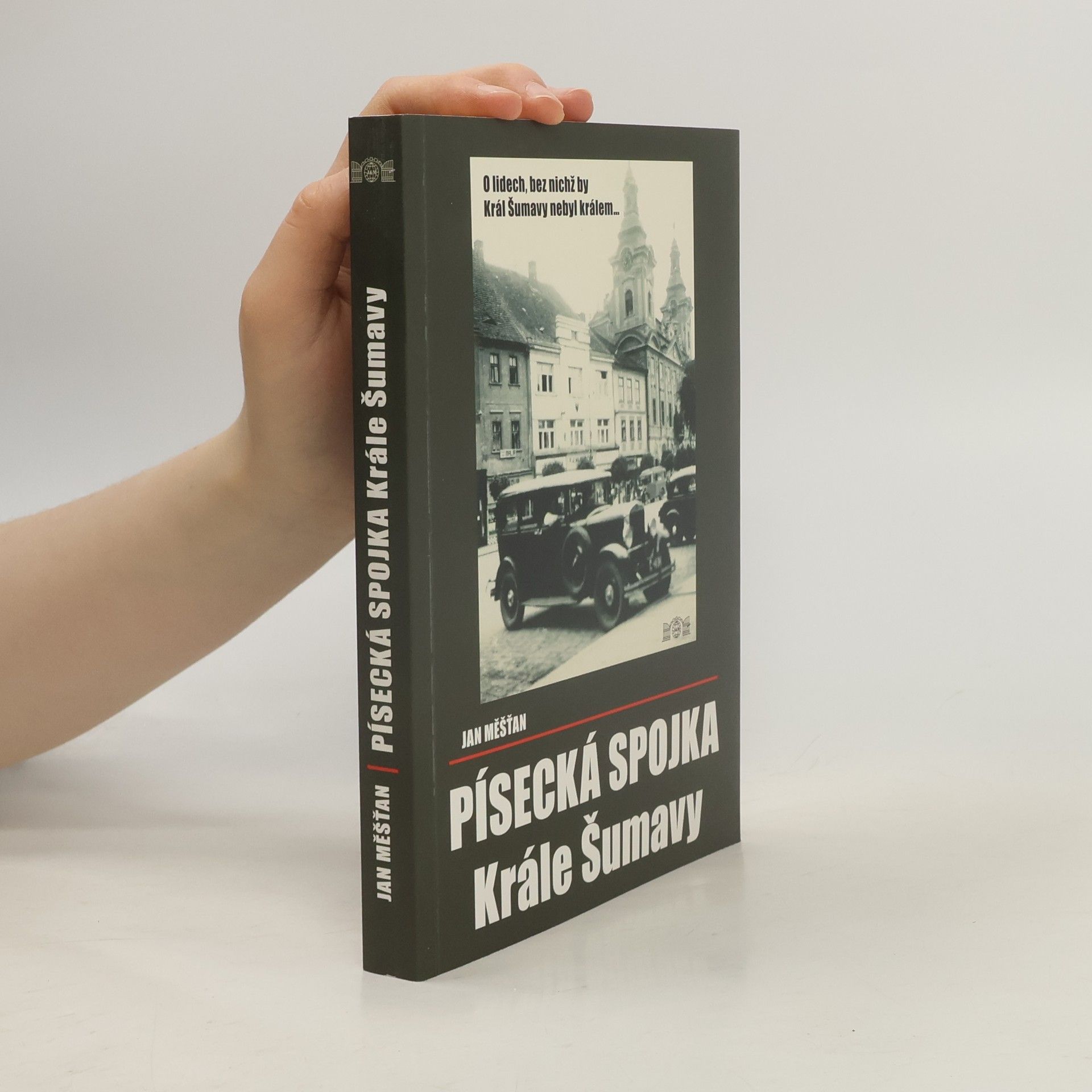 Jan Měšťan Písecká spojka Krále Šumavy