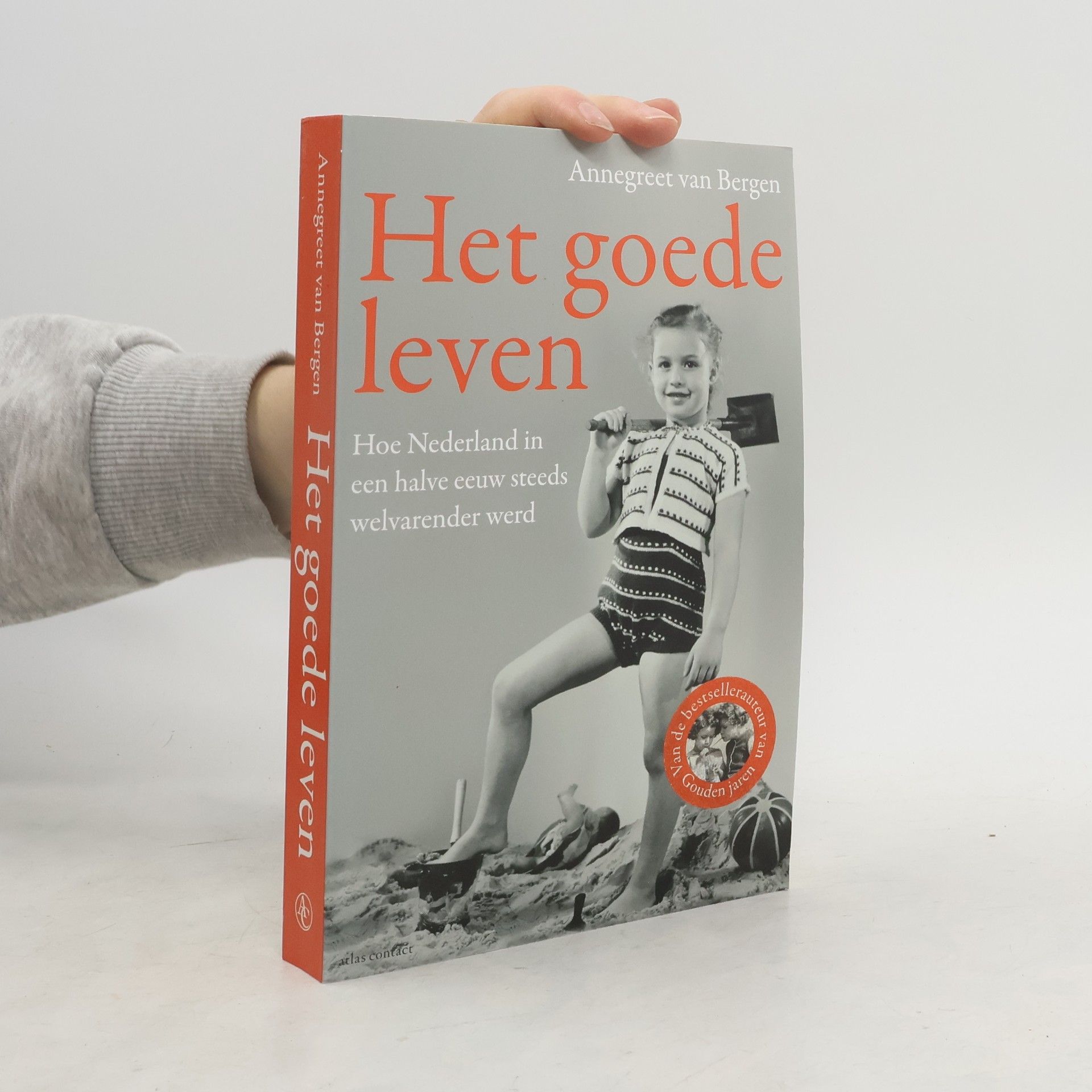 Annegreet van Bergen Het goede leven