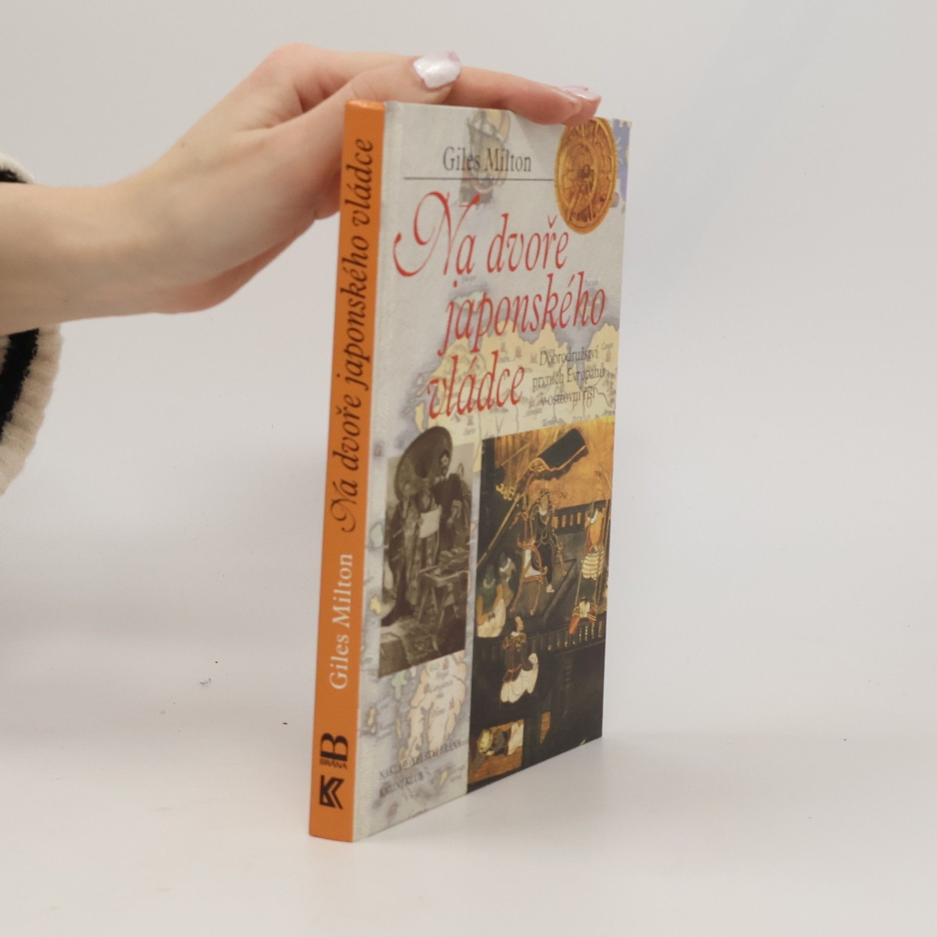 Giles Milton Na dvoře japonského vládce