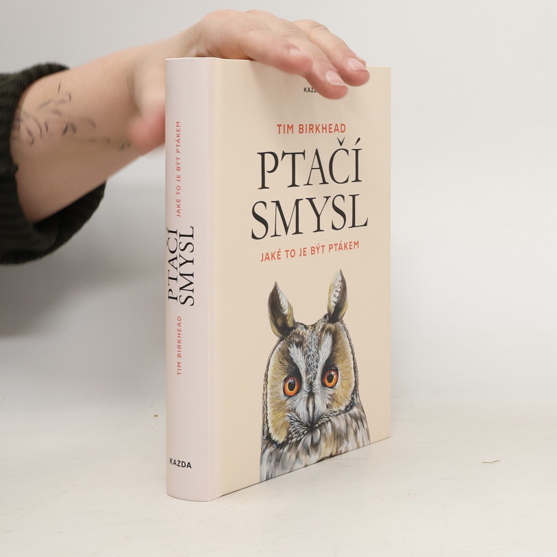 Tim Birkhead Ptačí smysl: Jaké to je být ptákem