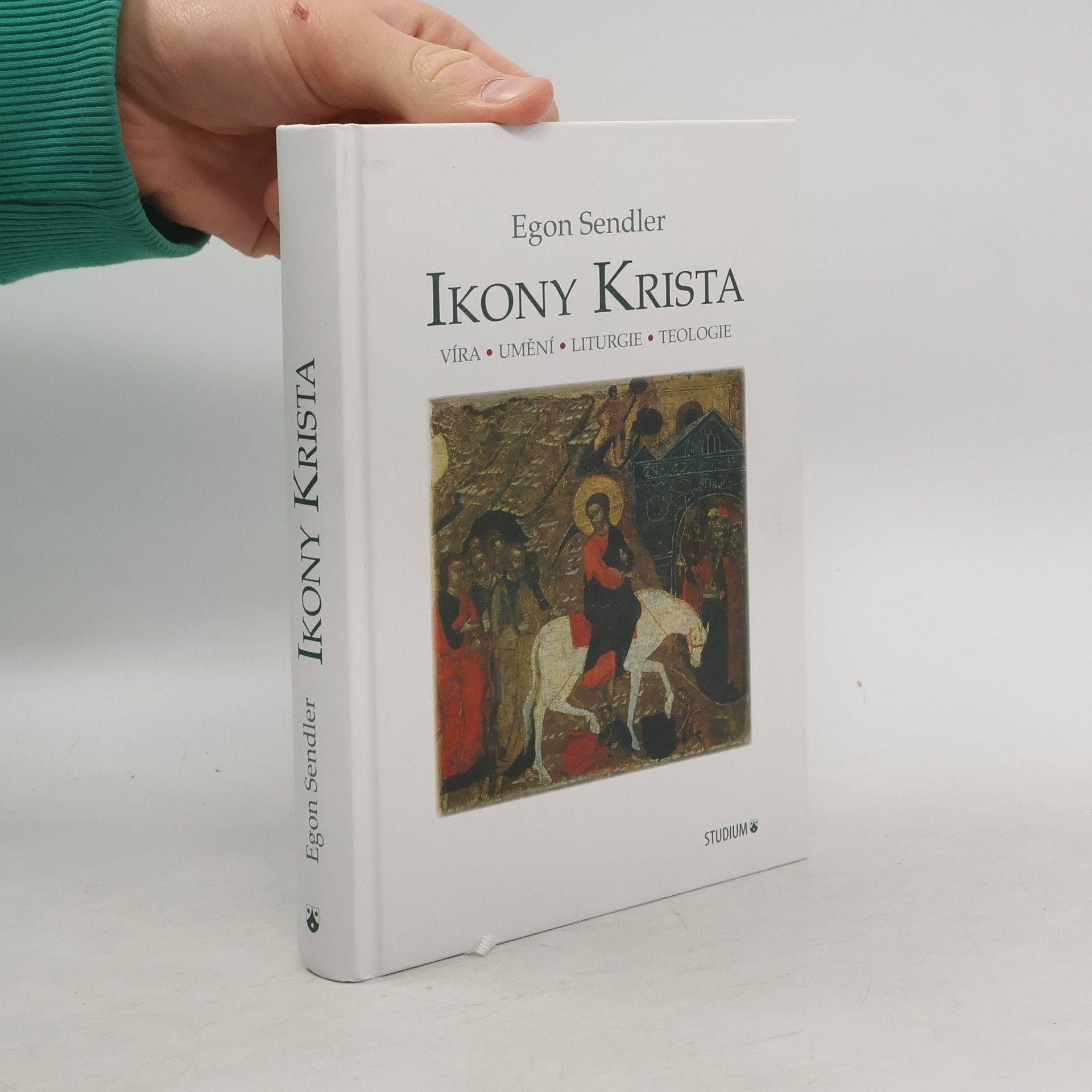 Egon Sendler Ikony Krista: víra, umění, liturgie, teologie