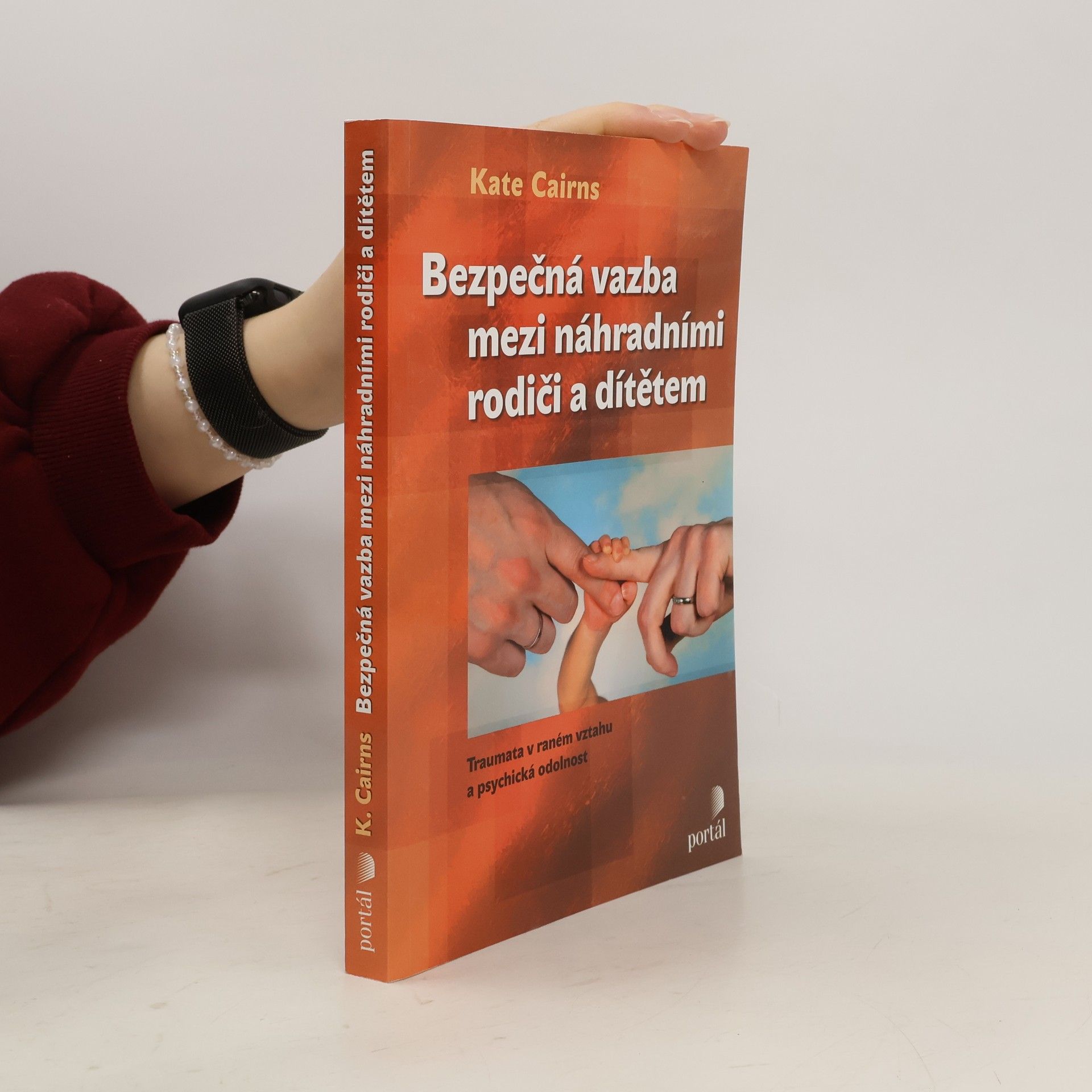 Kate Cairns Bezpečná vazba mezi náhradními rodiči a dítětem