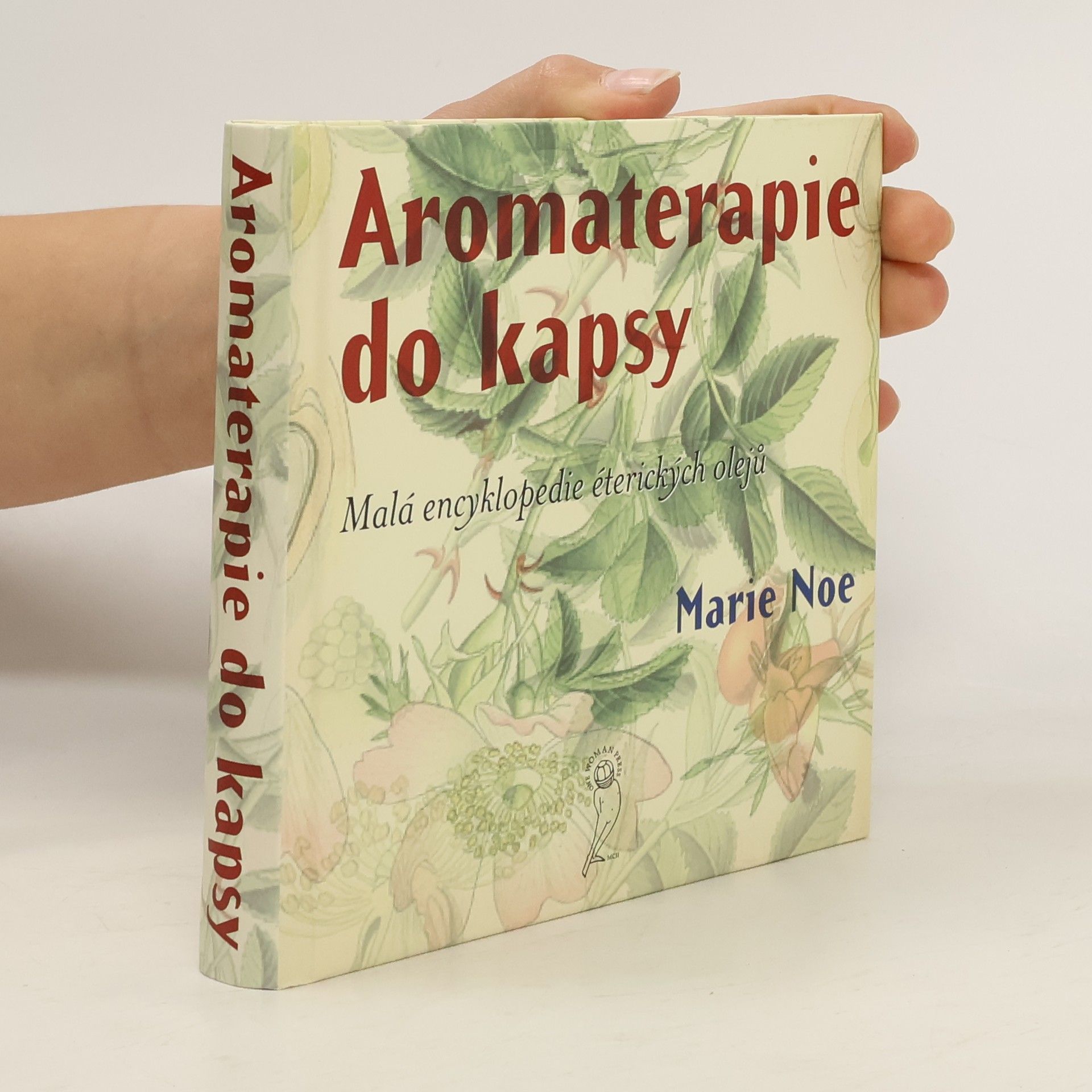 Marie-Noe͏̈lle Roubaud Aromaterapie do kapsy. Malá encyklopedie éterických olejů
