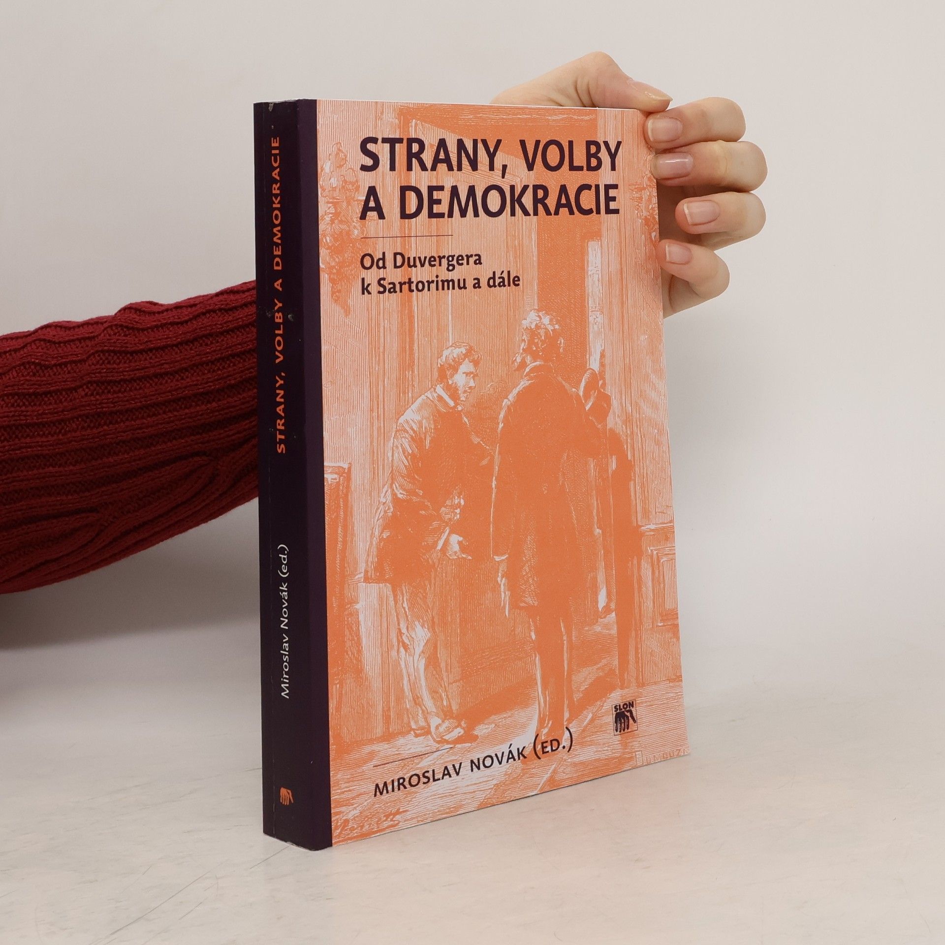 Miroslav Novák Strany, volby a demokracie: Od Duvergera k Sartorimu a dále