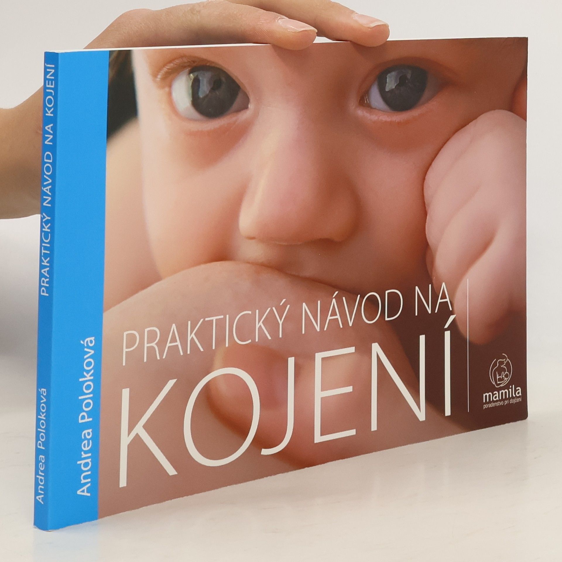 Andrea Poloková Praktický návod na kojení