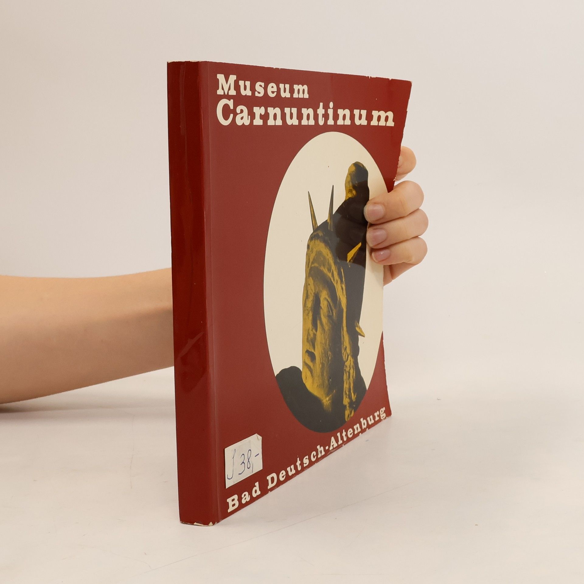 Various authors Museum Carnuntinum. Bad Deutsch-Altenburg