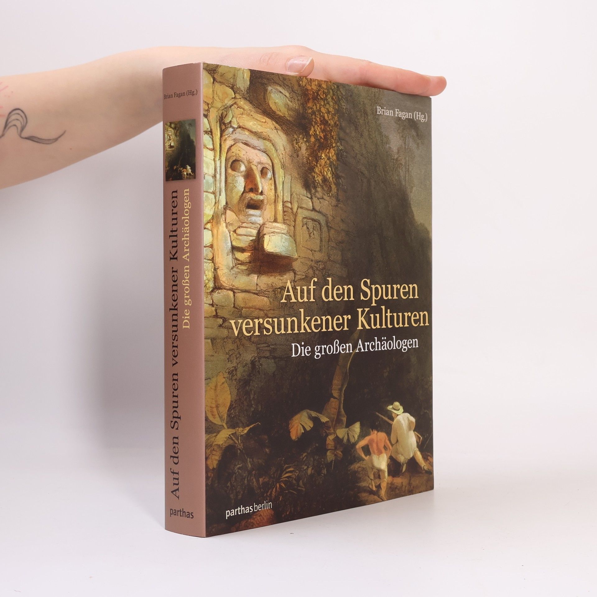 Brian M. Fagan Auf den Spuren versunkener Kulturen