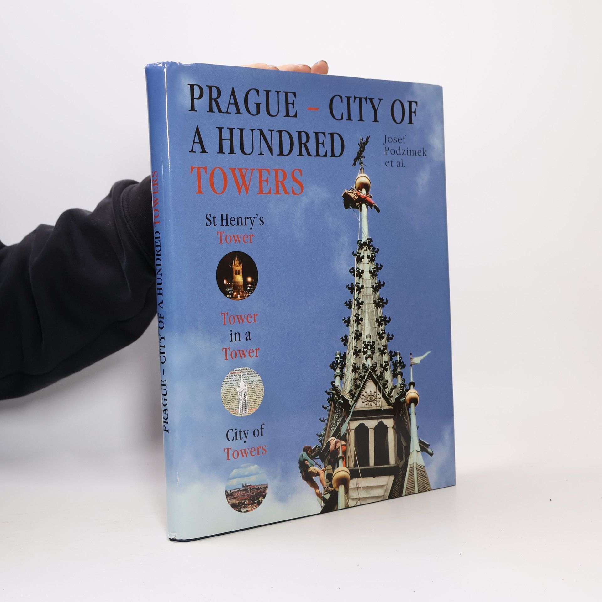 Josef Podzimek Stověžatá Praha - věž Jindřišská - věž ve věži