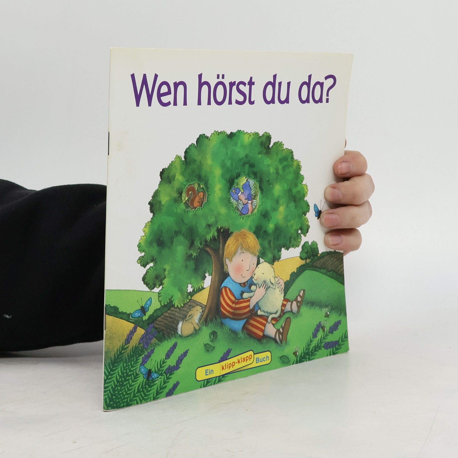 Wen hörst du da? Ein Klipp-Klapp-Buch