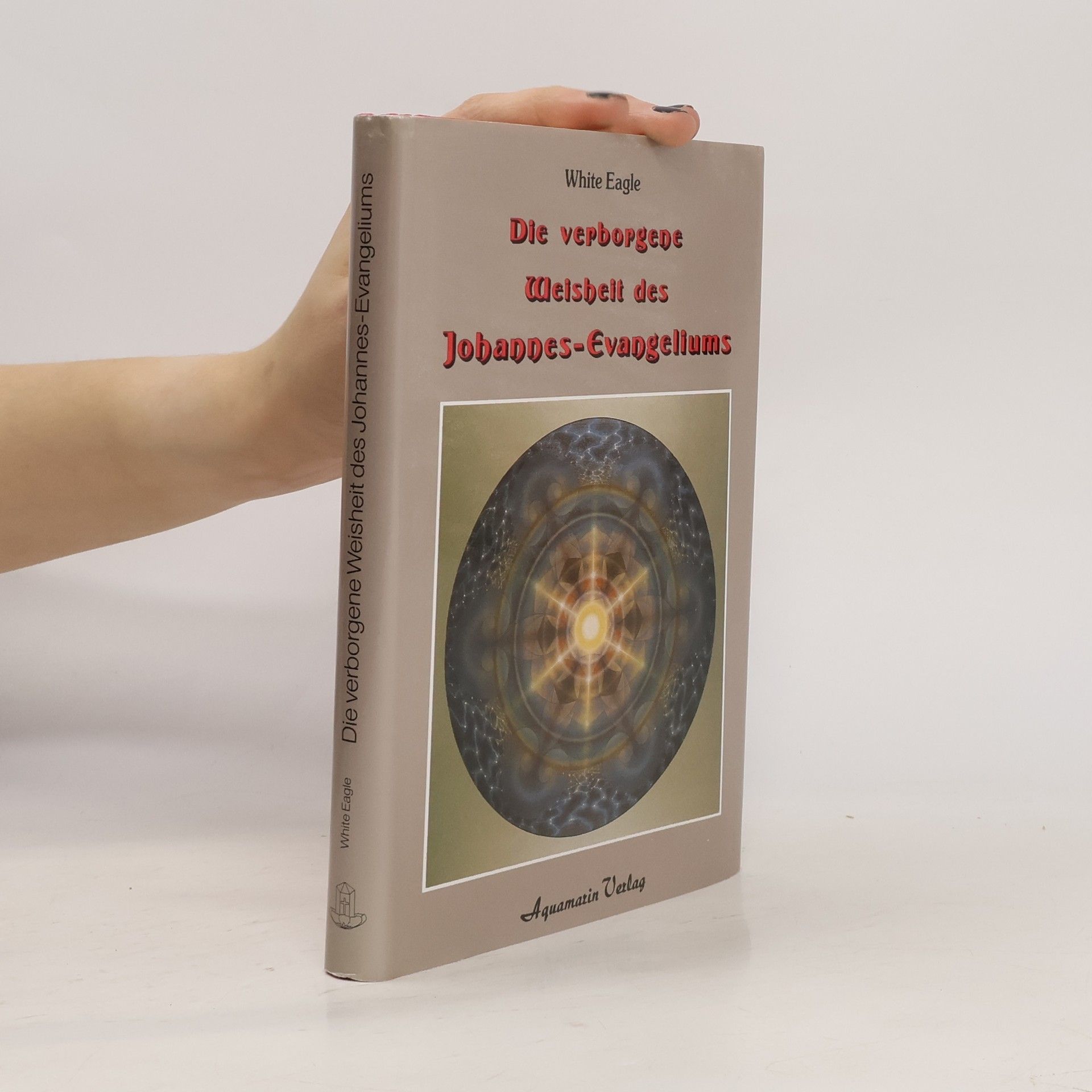 Grace Cooke Die verborgene Weisheit des Johannes-Evangeliums