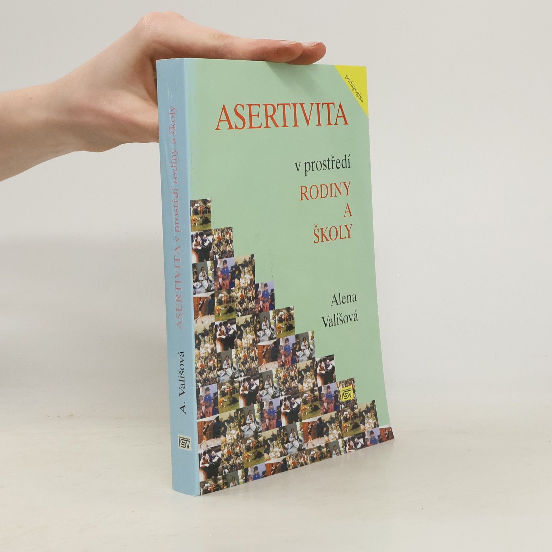 Alena Vališová Asertivita v prostředí rodiny a školy